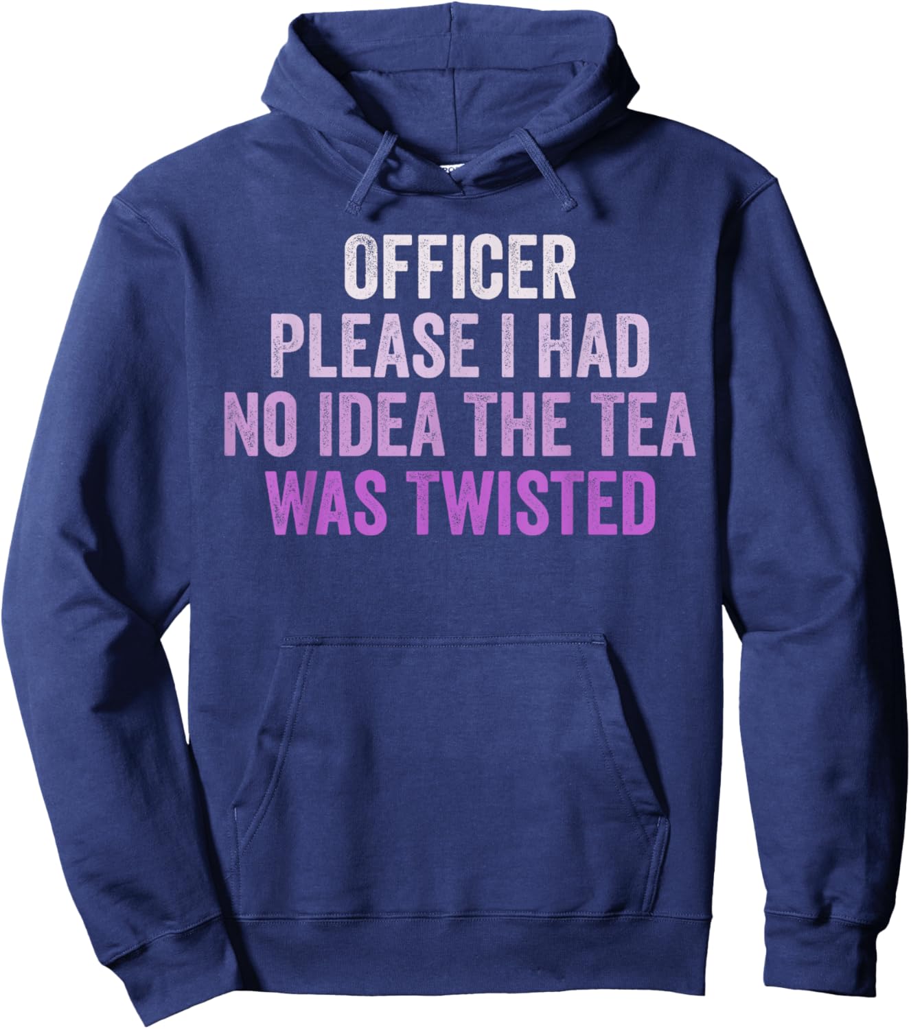 Retro Officer Please I Had No Idea The Tea Was Twisted Funny Hoodie - Hoodie | Navy