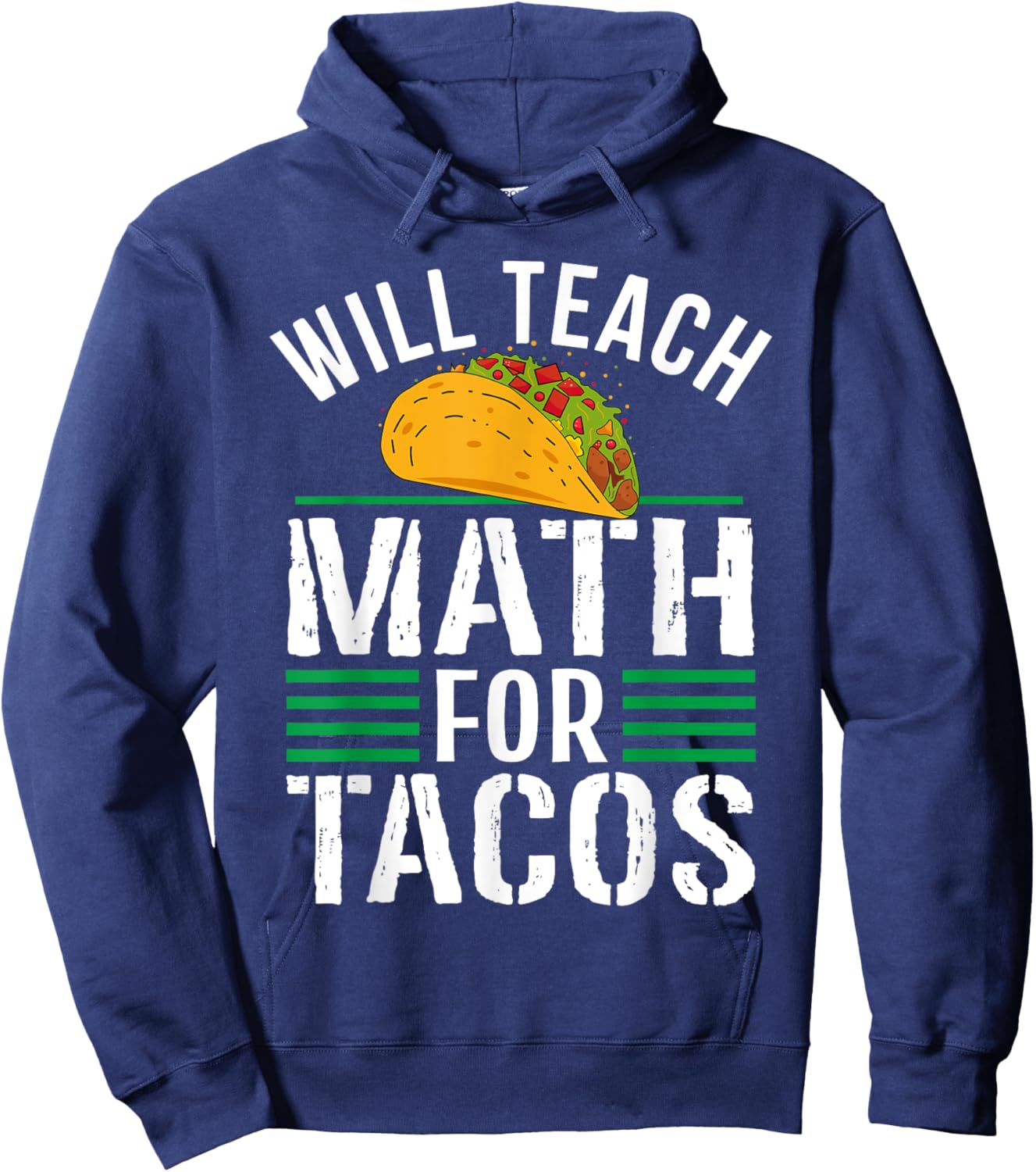Funny Math Teacher Will Teach For Tacos Mathematics Teaching Women Hoodie - Hoodie | Navy