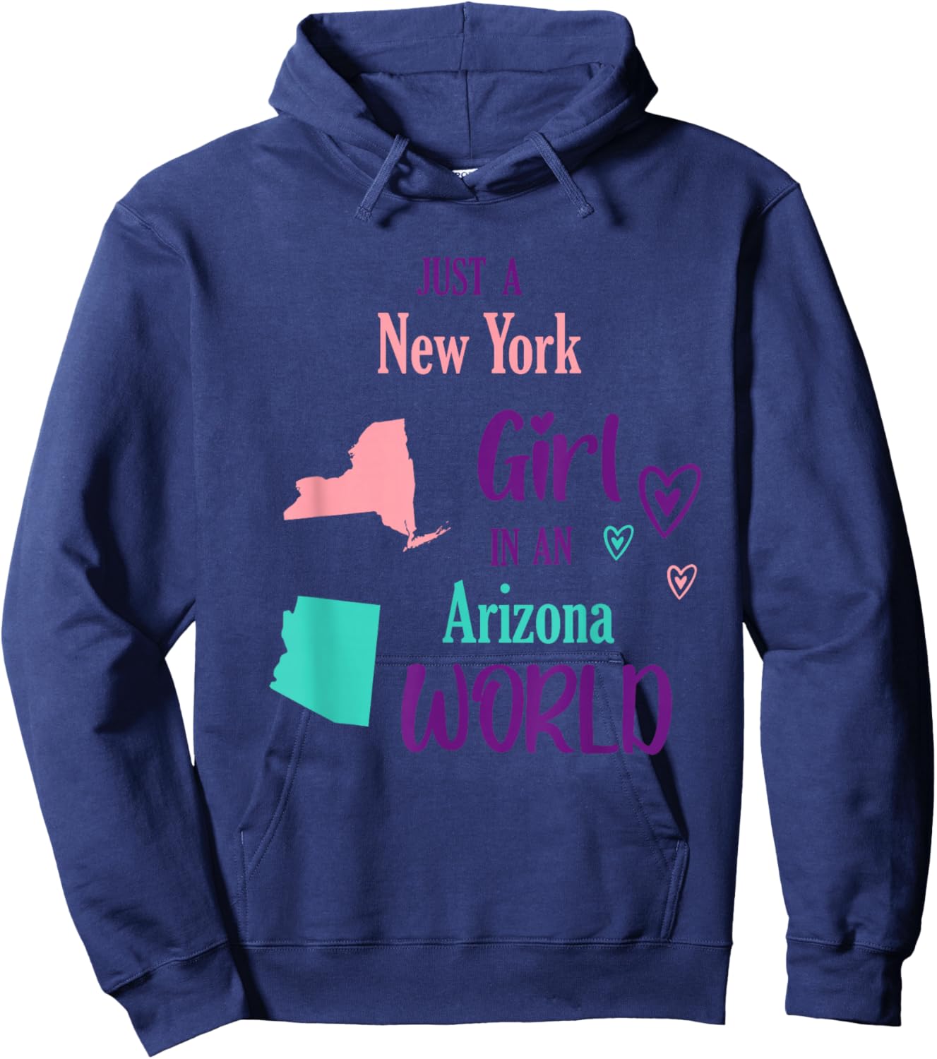 Proud Girl Just a New York girl in an Arizona World Hoodie - Hoodie | Navy