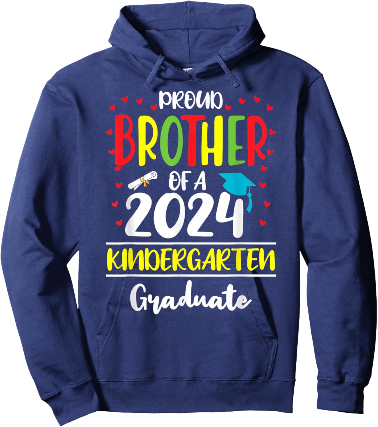 Funny Proud Brother of a Class of 2024 Kindergarten Graduate Hoodie - Hoodie | Navy