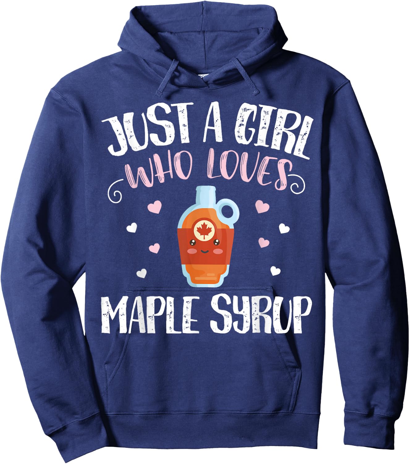 Just A Girl Who Loves Maple Syrup - Funny Maple Syrup Hoodie - Hoodie | Navy