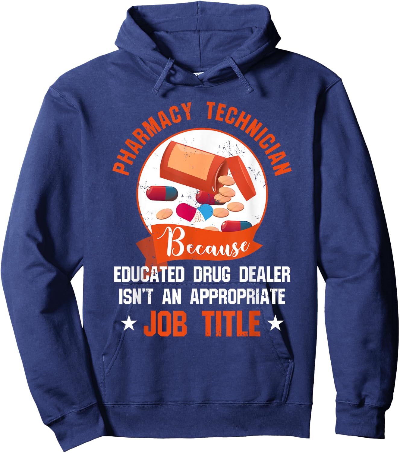 Pharmacy Technician T Shirt - Educated Drug Dealer Hoodie - Hoodie | Navy