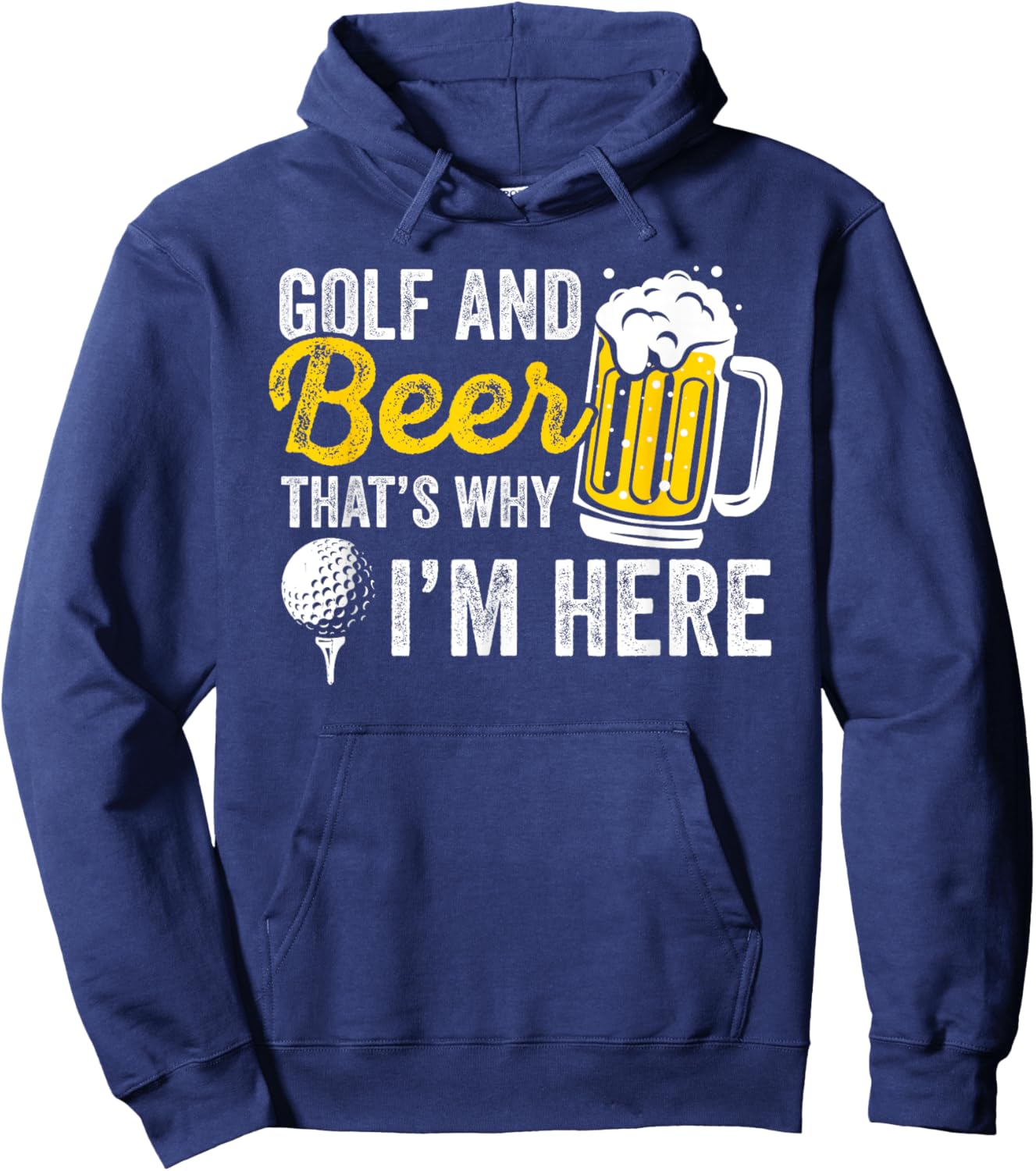Golf And Beer That's Why I'm Here Golfer Golf Player Hoodie - Hoodie | Navy