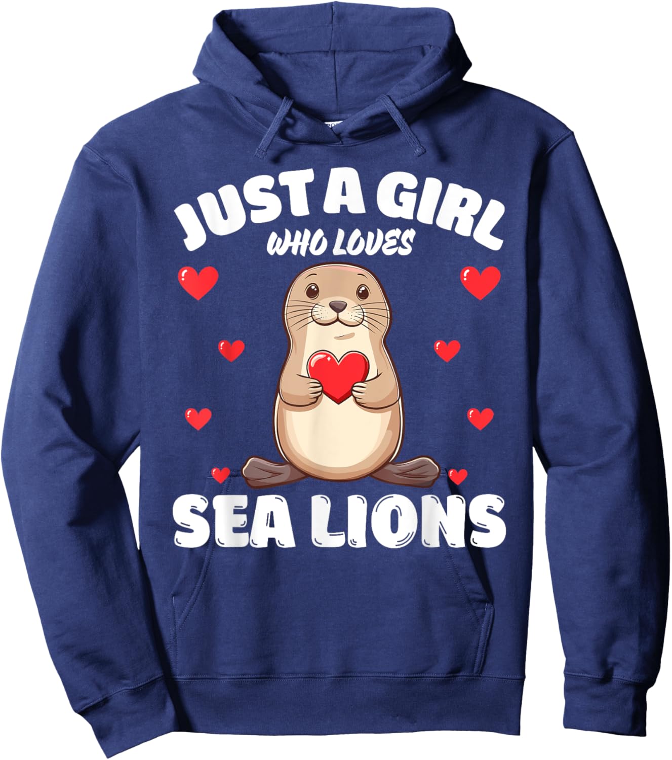 Just A Girl Who Loves Sea Lions, Cute Sea Lion Lovers Hoodie - Hoodie | Navy