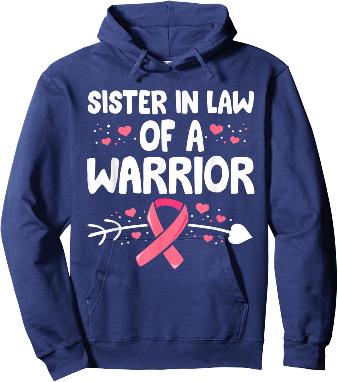 Sister In Law Of A Warrior Shirts, Breast Cancer Matching Hoodie - Hoodie | Navy