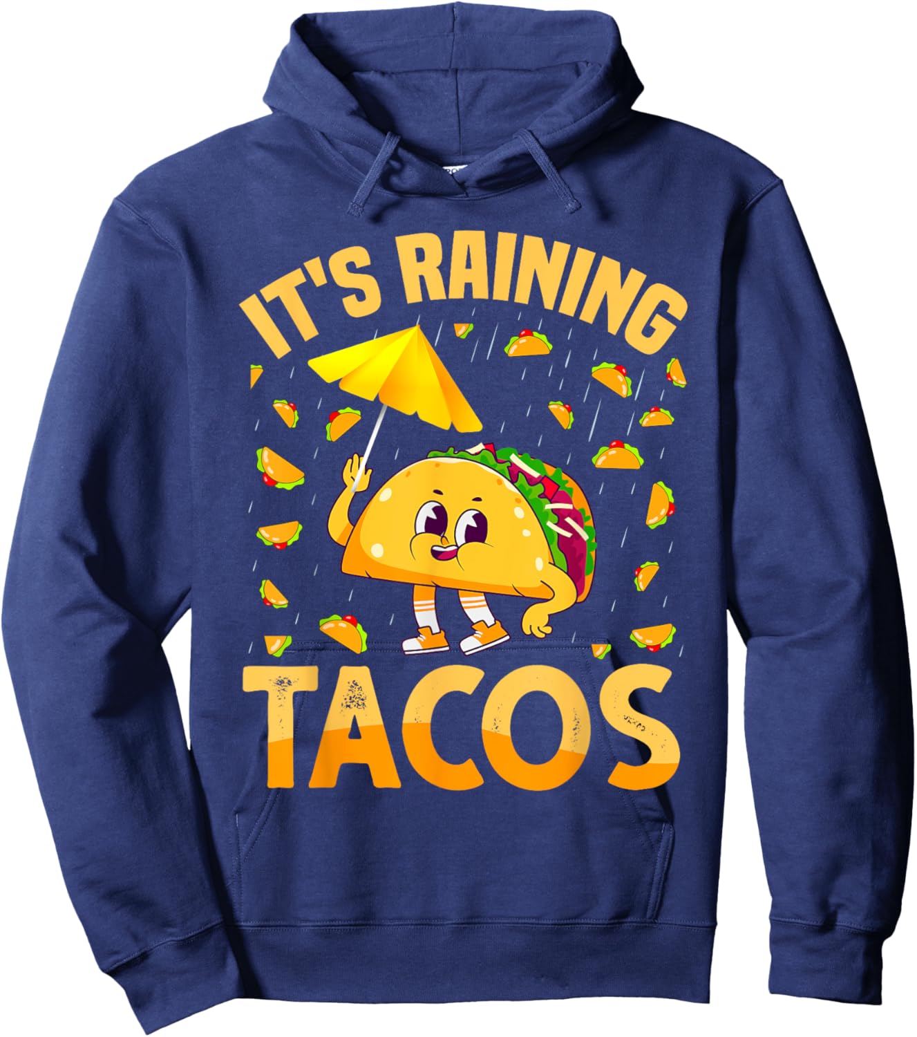 It is Raining Tacos Cinco De Mayo Tacos It is Raining Tacos Hoodie - Hoodie | Navy