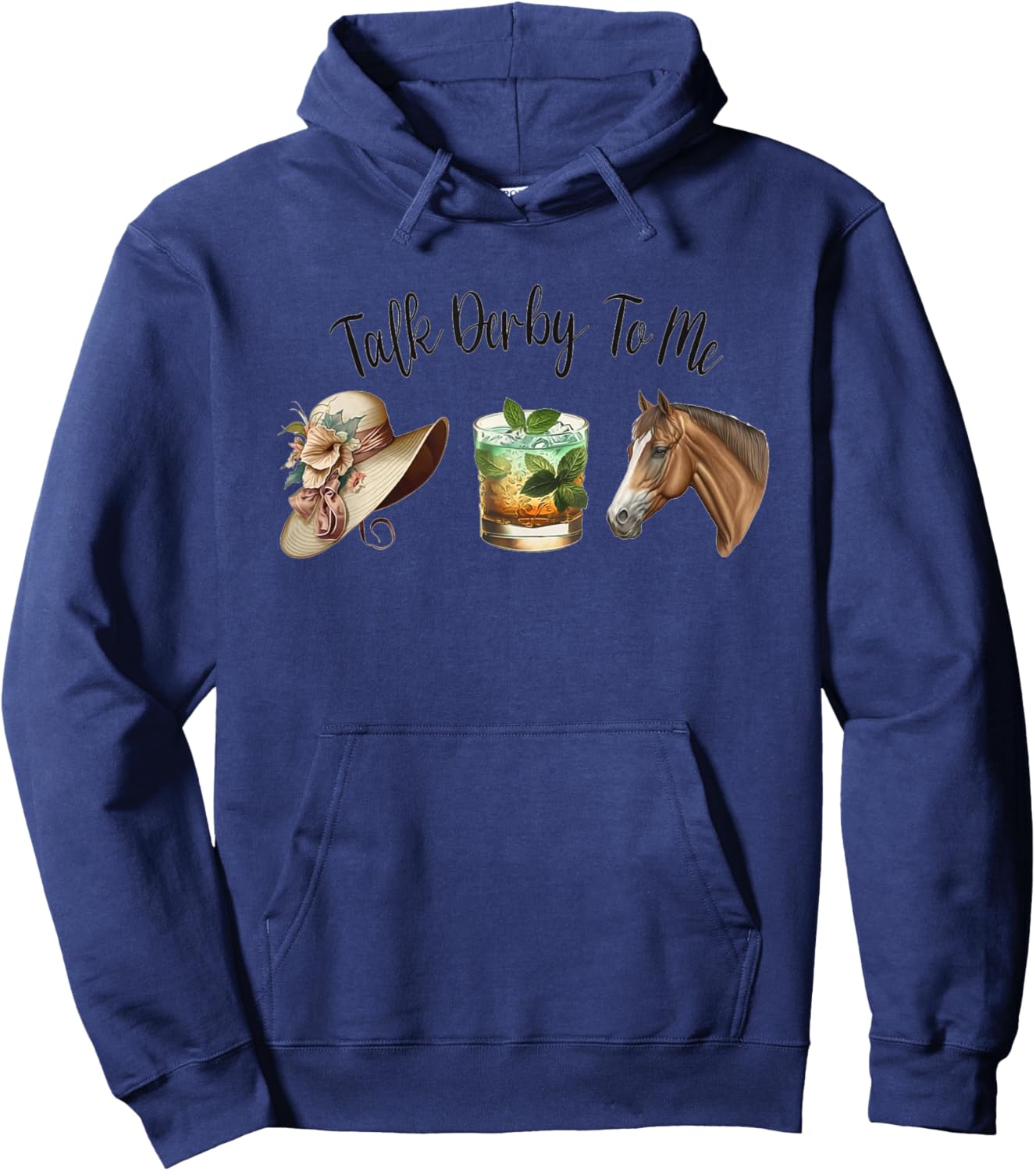 Talk Derby To Me | Mint Juleps | Derby Horse Racing Hoodie - Hoodie | Navy