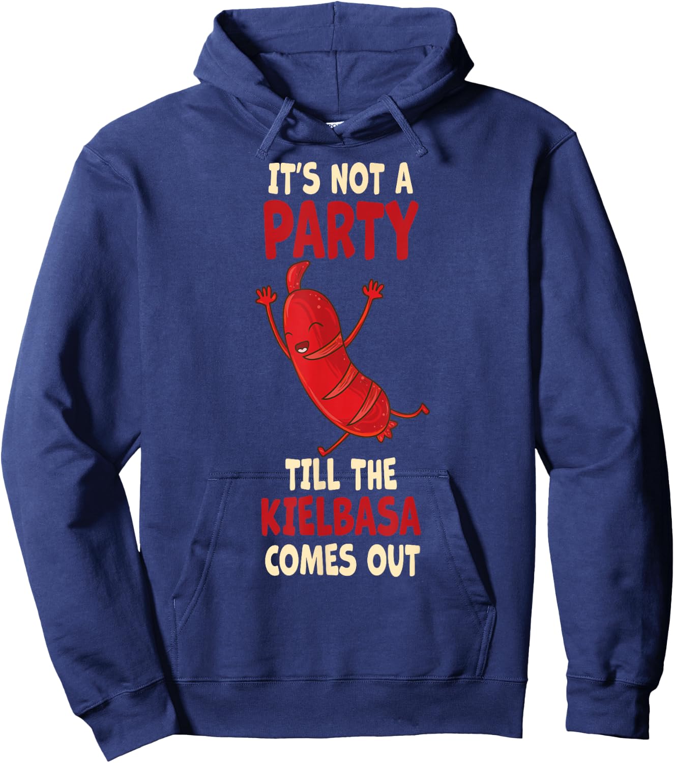 Funny Polska Kielbasa Saying - Funny Polish Food Hoodie - Hoodie | Navy