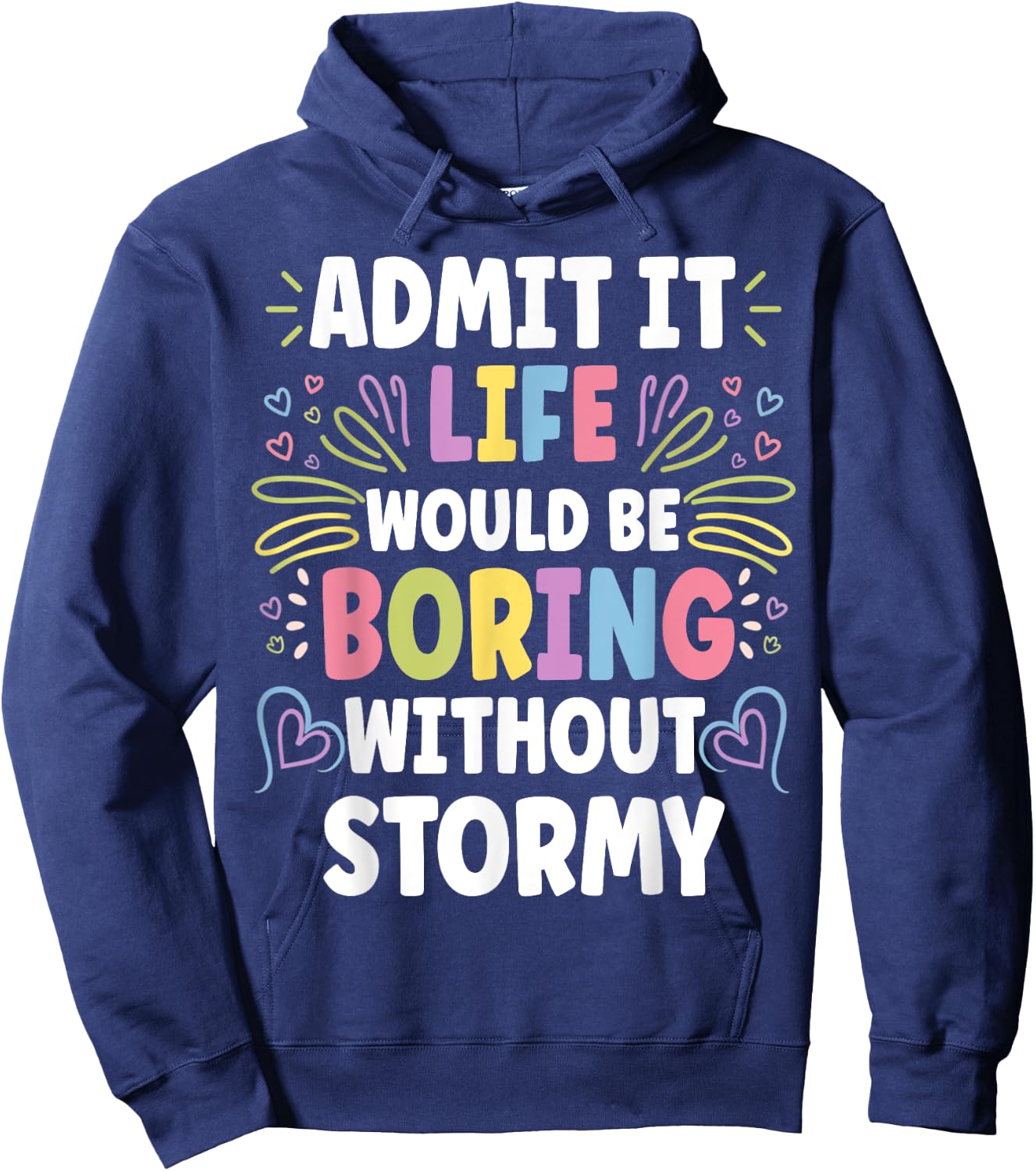 STORMY Personalized Name Funny Cute Custom STORMY Name Hoodie - Hoodie | Navy