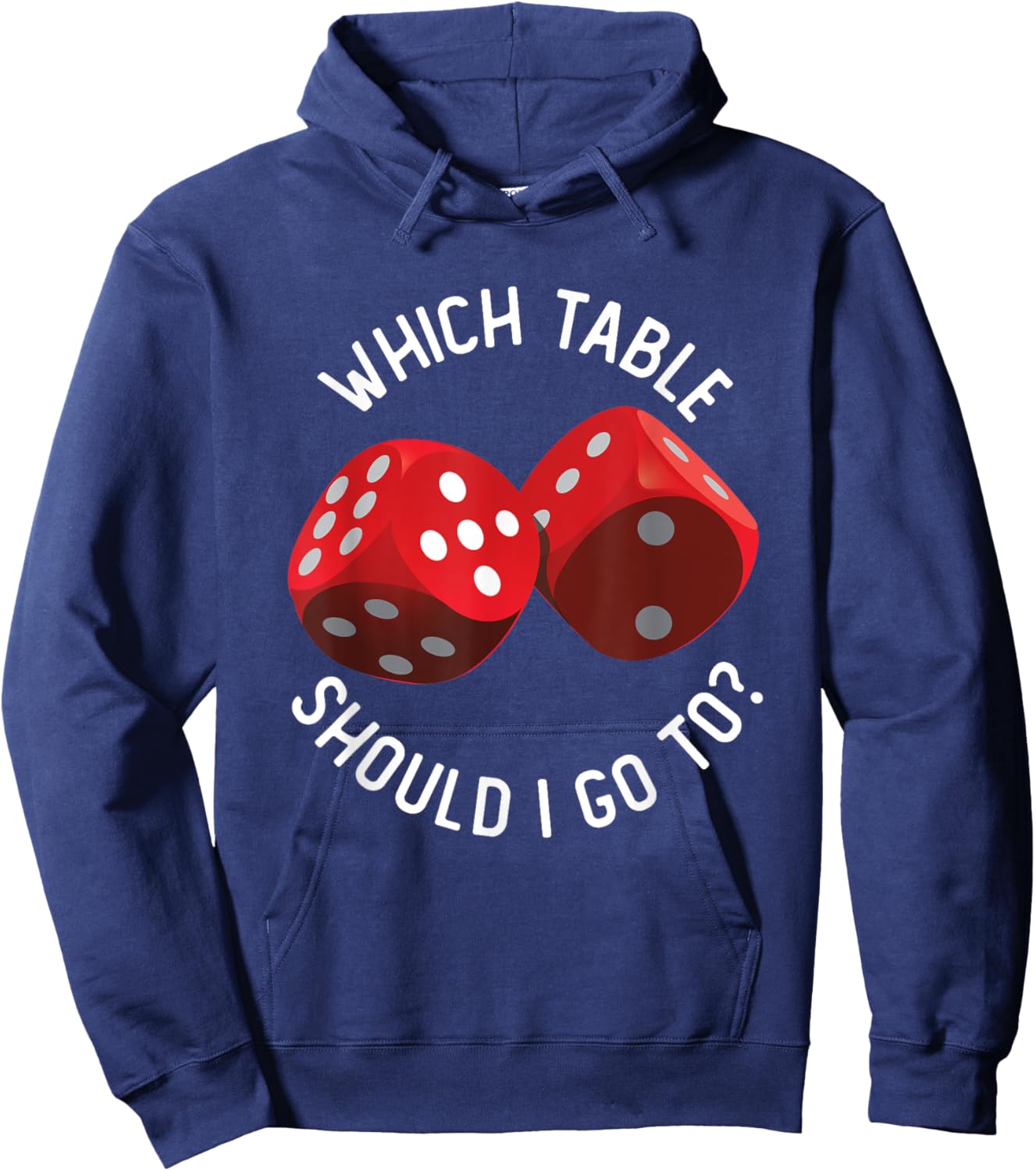 Bunco Table - Bunco What Table Do I Go To Dice Gaming Night Hoodie - Hoodie | Navy