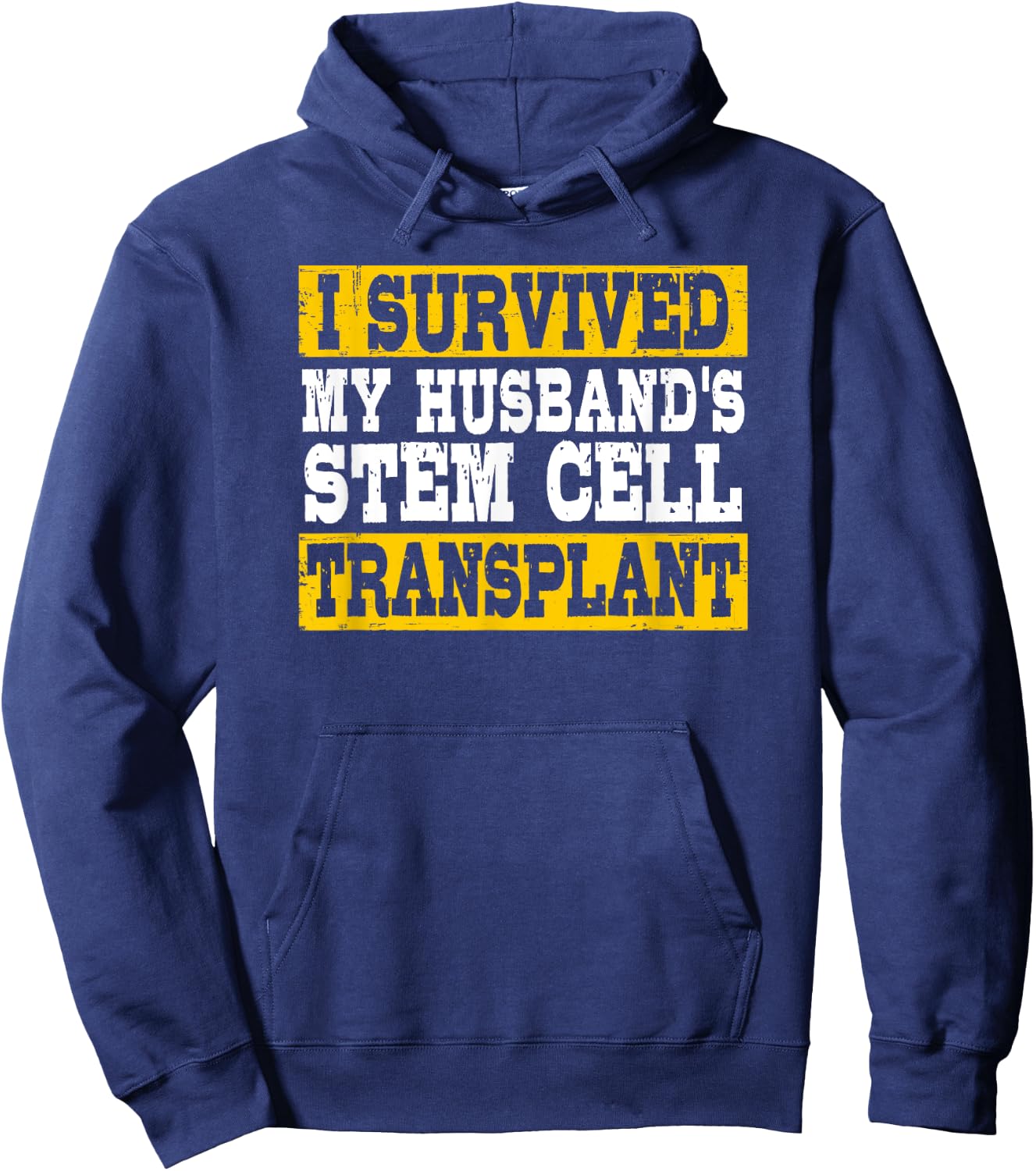 I Survived My Husband's Stem Cell Transplant Supportive Wife Hoodie - Hoodie | Navy
