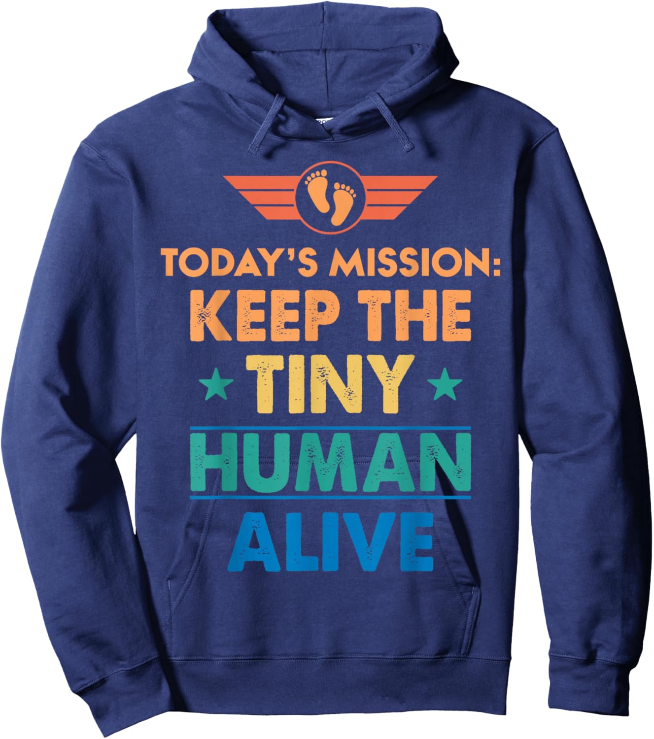 New Dad Est Keep Tiny Human Alive First Time Father's Day Hoodie - Hoodie | Navy