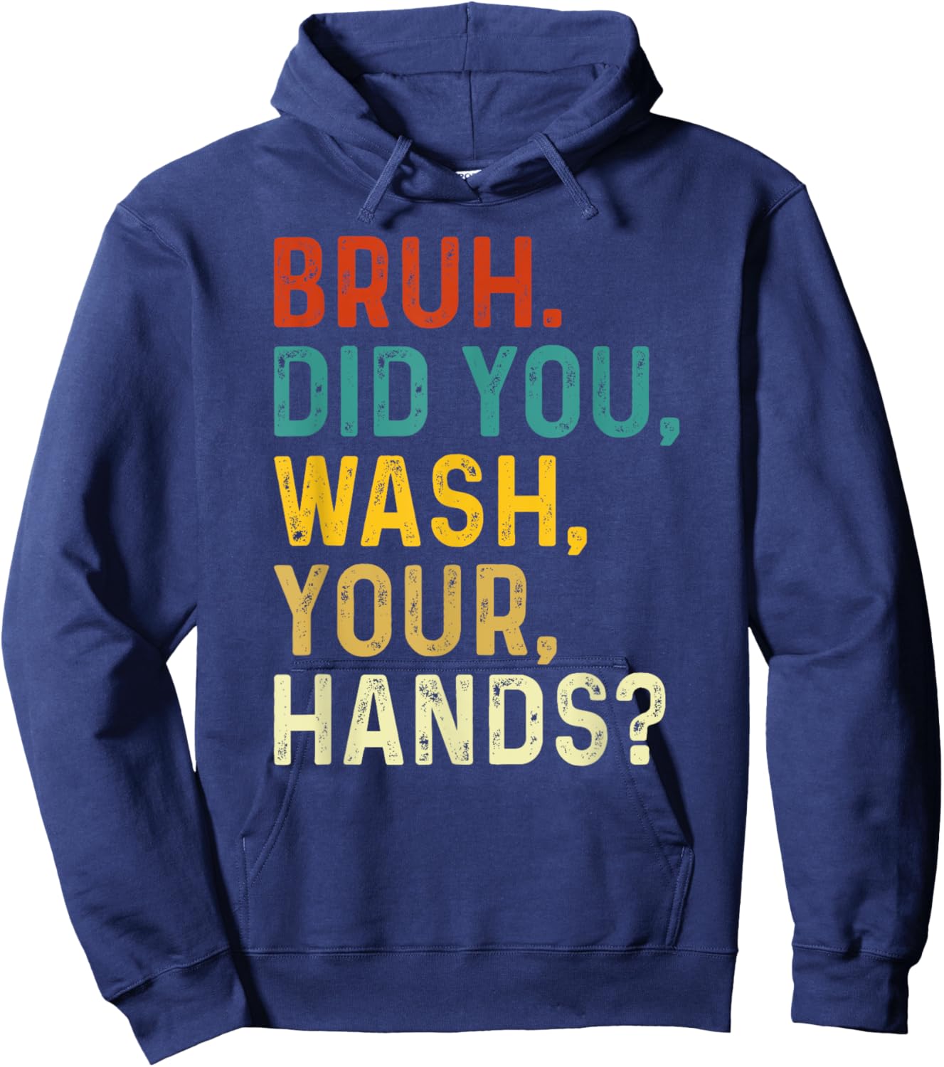 Bruh Did You Wash Your Hands, Hand Washing Hygiene Day 2024 Hoodie - Hoodie | Navy