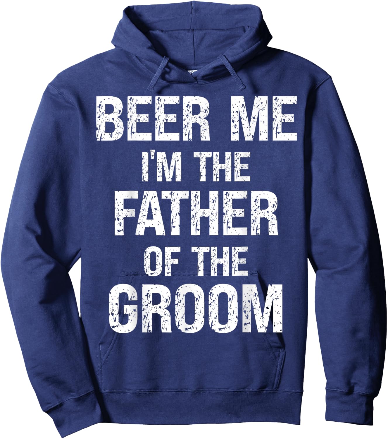 Beer Me Im The Father Of Groom Rehearsal Dinner Father Hoodie - Hoodie | Navy