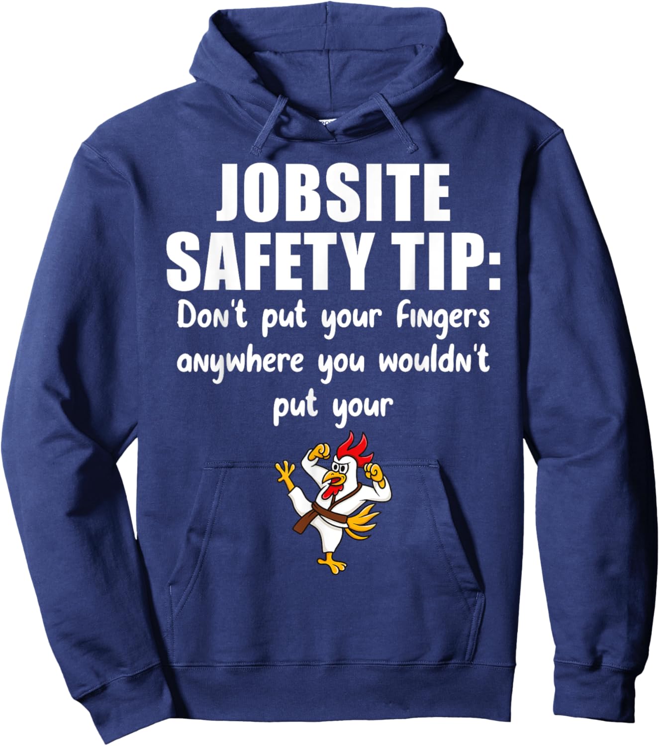 Funny Construction Jobsite Safety Tip Ideas Don't Put Your Fingers Anywhere - -Adults, Black, Small, Short Sleeve Hoodie - Hoodie | Navy