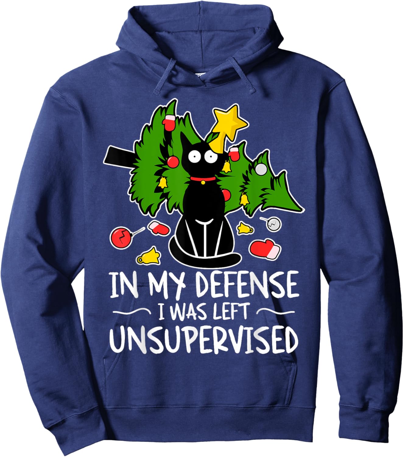 In My Defense, I Was Left Unsupervised Funny Cat Christmas Hoodie - Hoodie | Navy