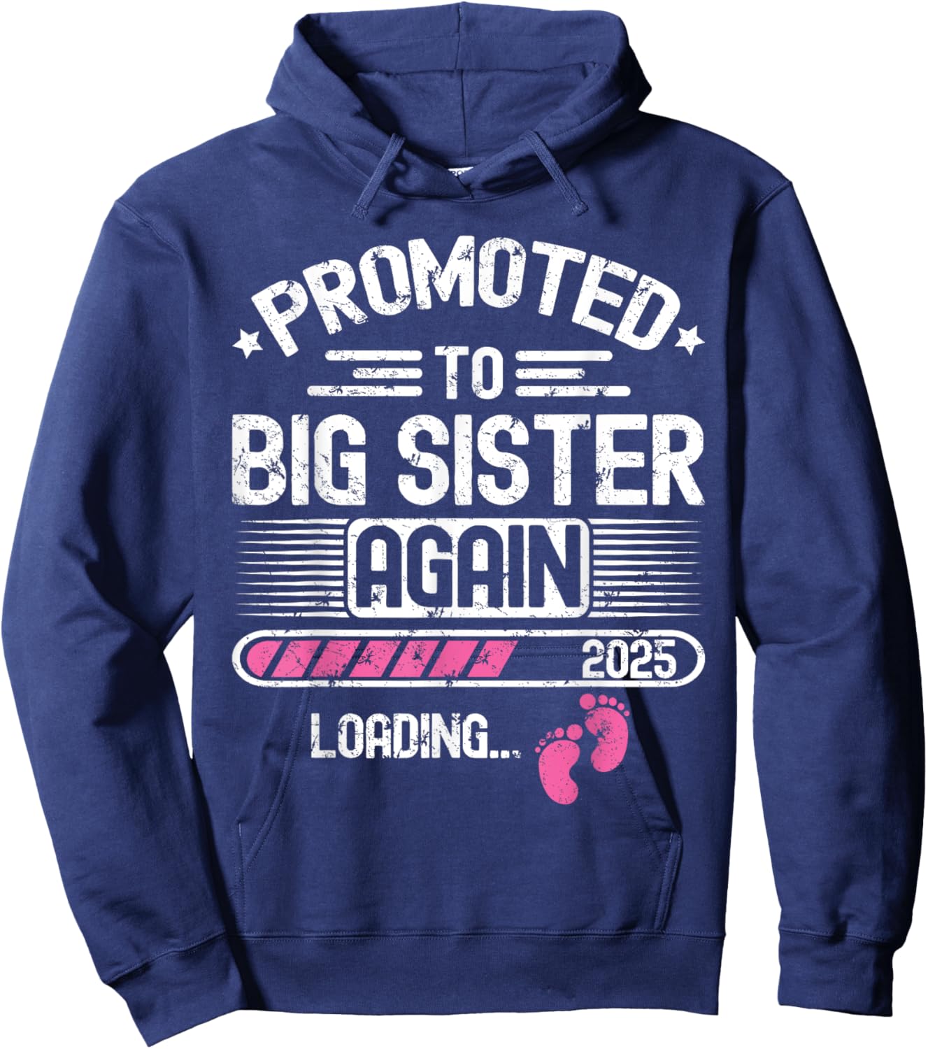 Promoted To Big Sister Again Est. 2025 Loading Funny Besties Hoodie - Hoodie | Navy