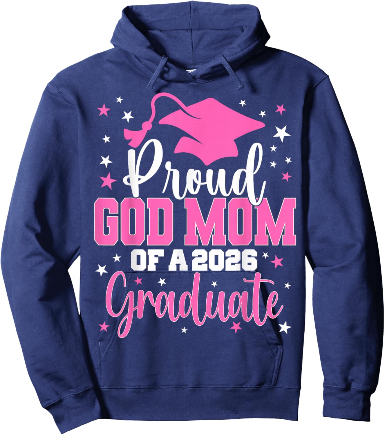 Proud God Mom of A Class of 2026 Graduate Senior Graduation Hoodie - Hoodie | Navy