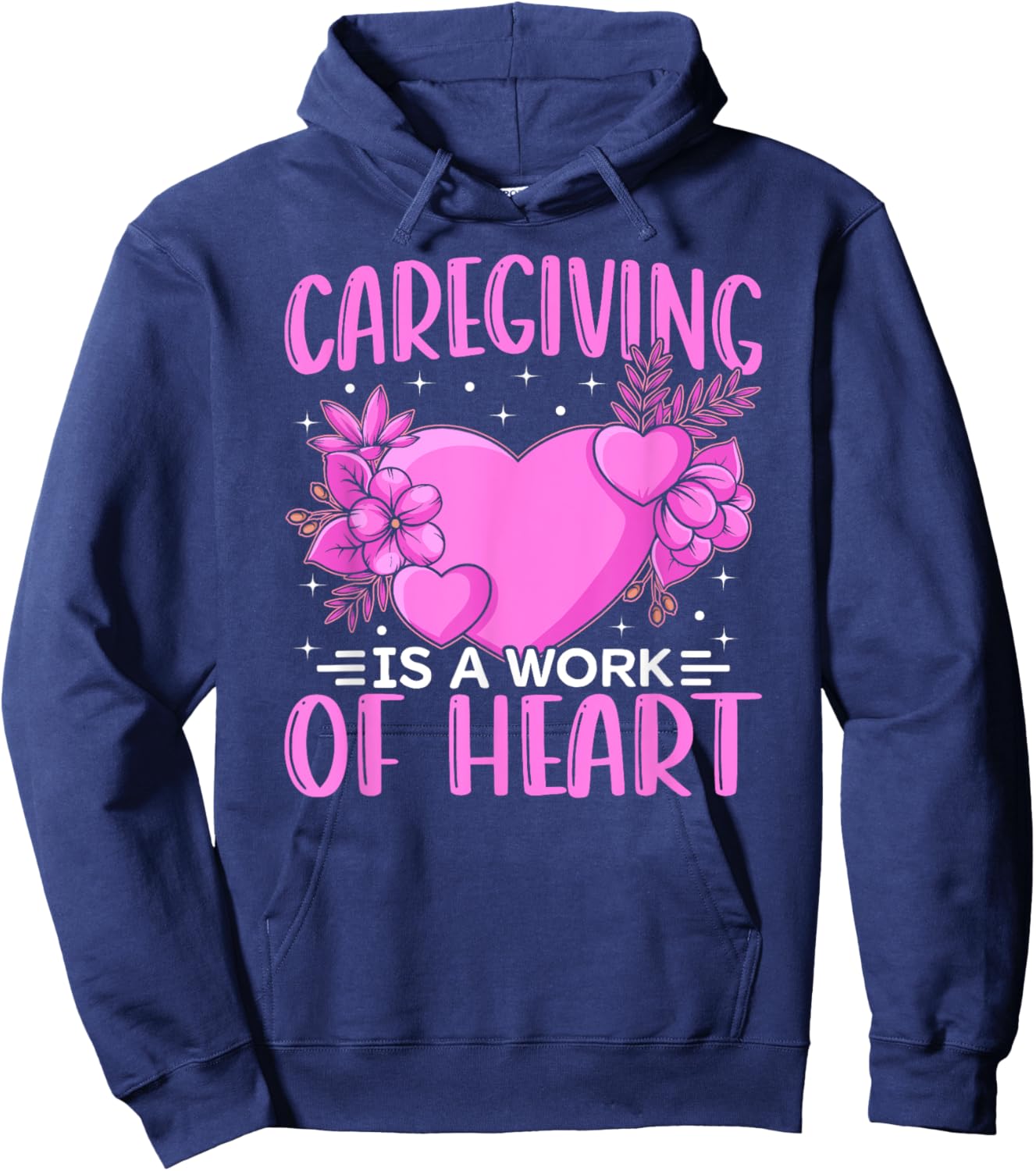 Caregiver Work Of Heart Caregiving Nursing Caretaker Nurse Hoodie - Hoodie | Navy