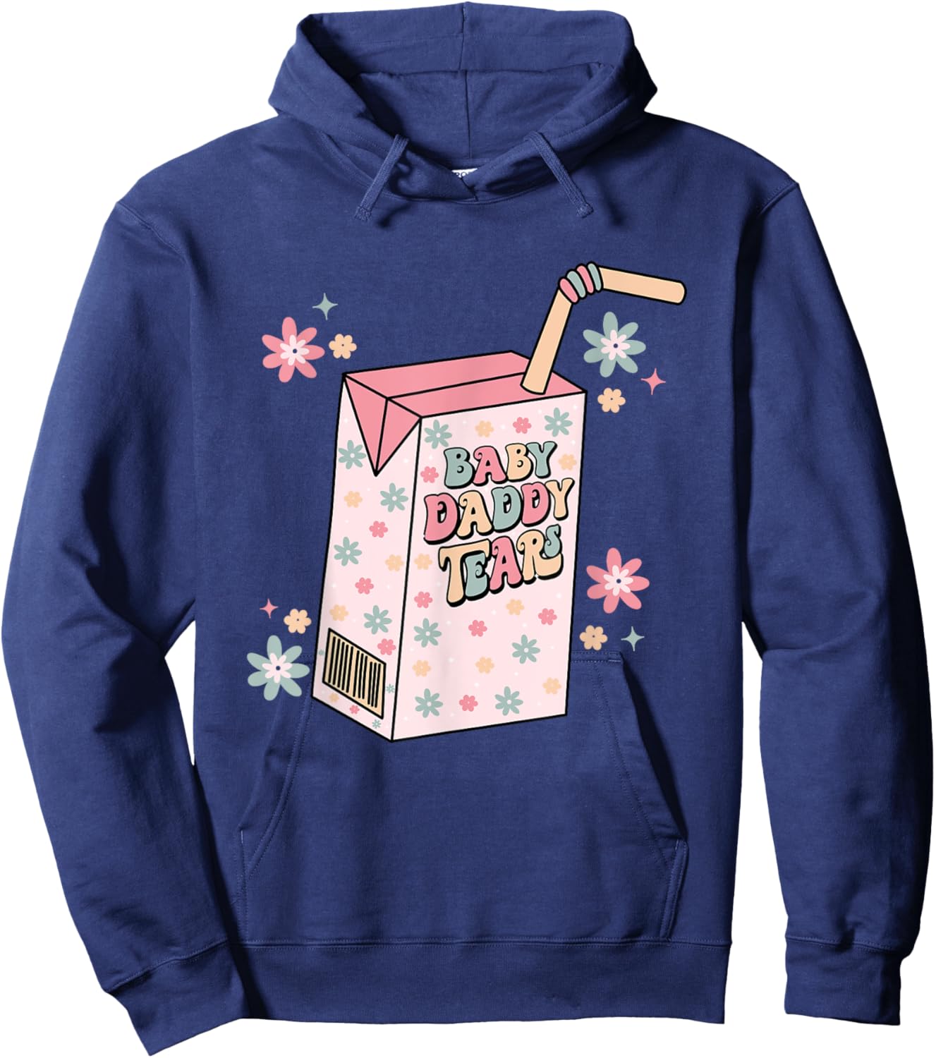 Baby Daddy Tears Juice Box Funny Single Mama Divorce Party Hoodie - Hoodie | Navy