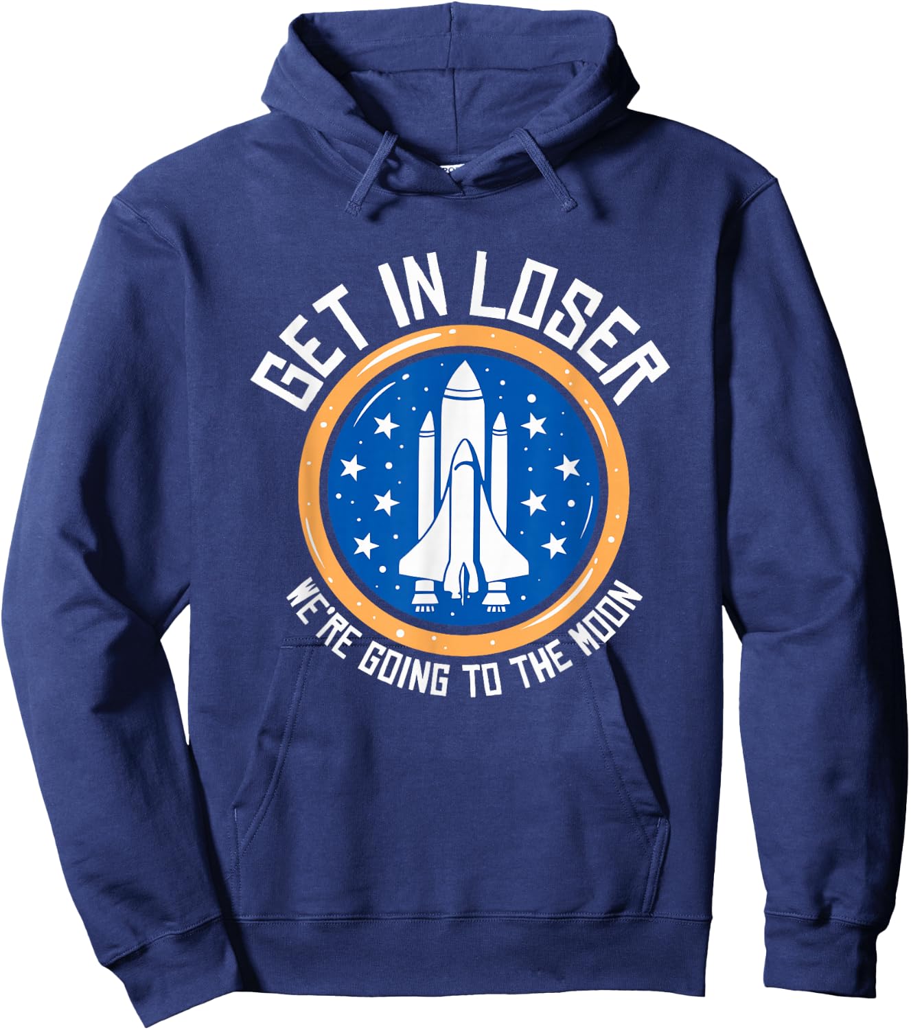 Get In Loser We're Going To The Moon Hoodie - Hoodie | Navy