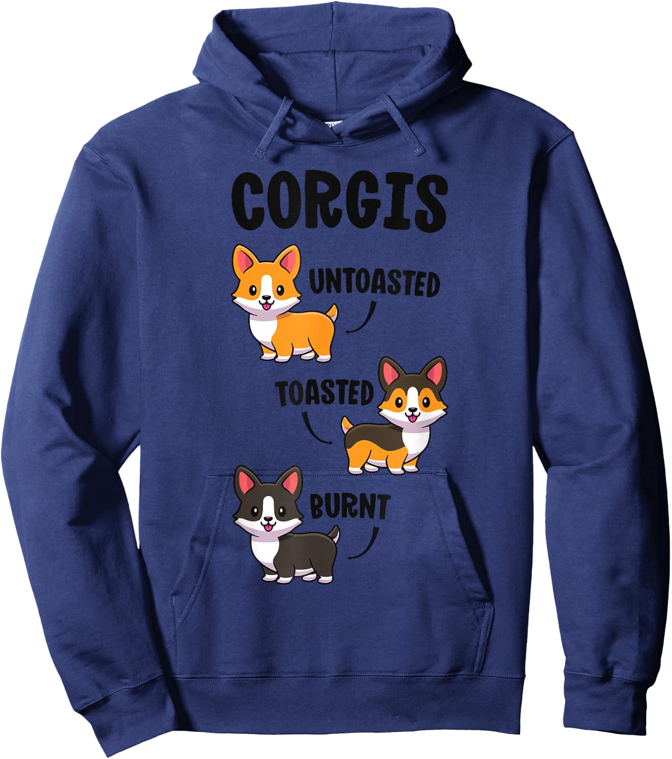 Corgi Shirt Funny Dog Lovers Gift Untoasted Toasted Burnt Hoodie - Hoodie | Navy