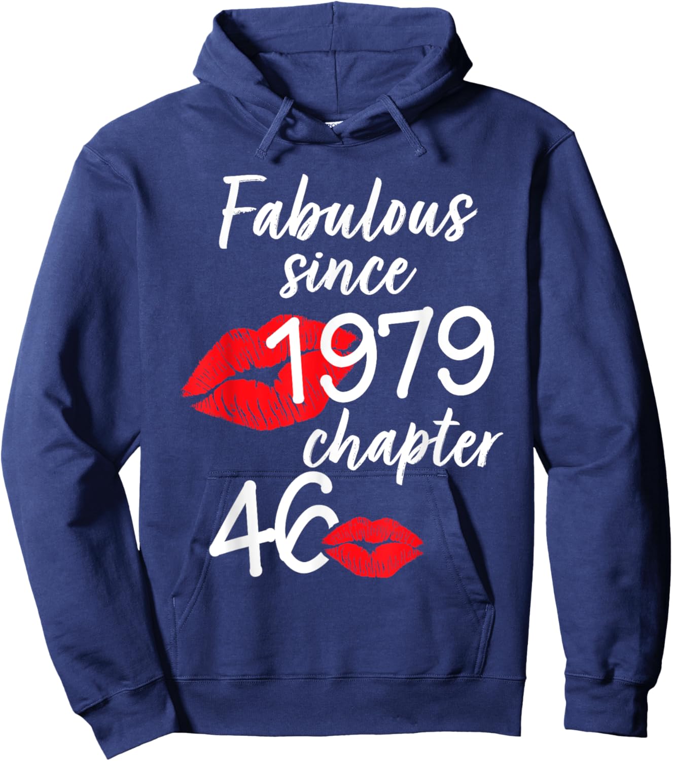 46 Years Old And Fabulous Birthday Since 1979 Chapter 46 Hoodie - Hoodie | Navy