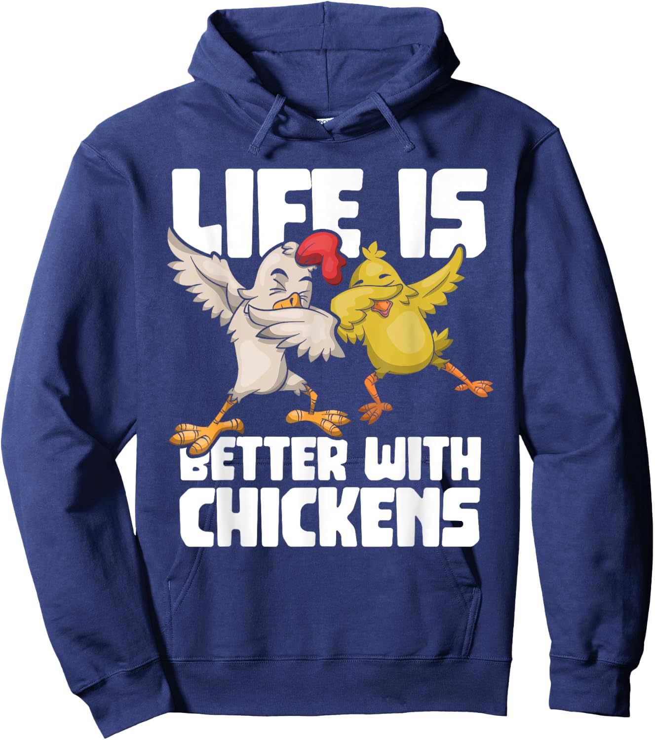 Dabbing Hen Dab Rooster Life Is Better With Chickens Hoodie - Hoodie | Navy