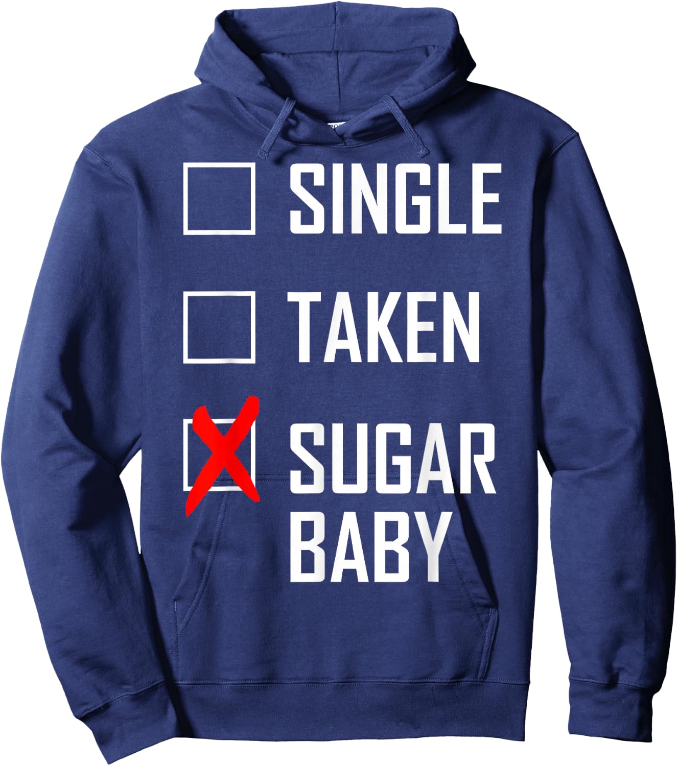 Single. Taken. Sugar Baby Hoodie - Hoodie | Navy