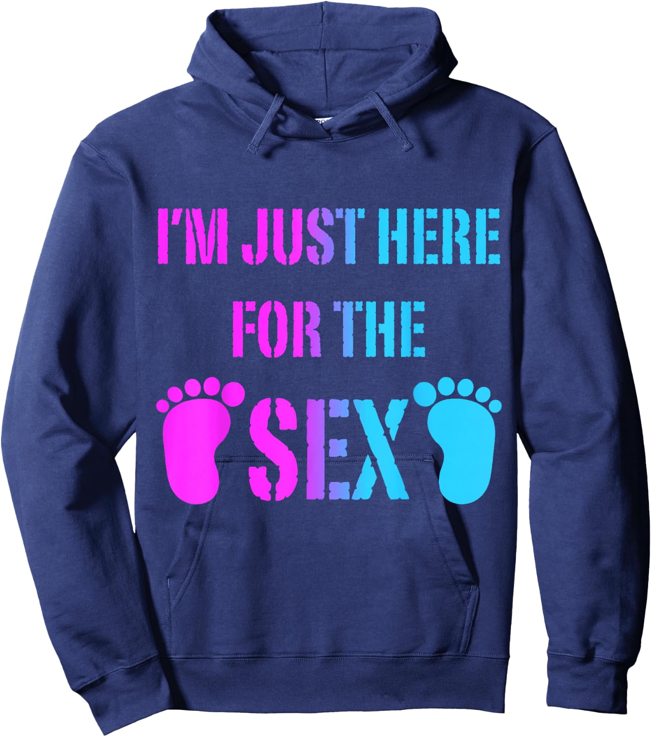 Im Just Here For The Sex Gender Reveal Party Supplies Shirt Hoodie - Hoodie | Navy