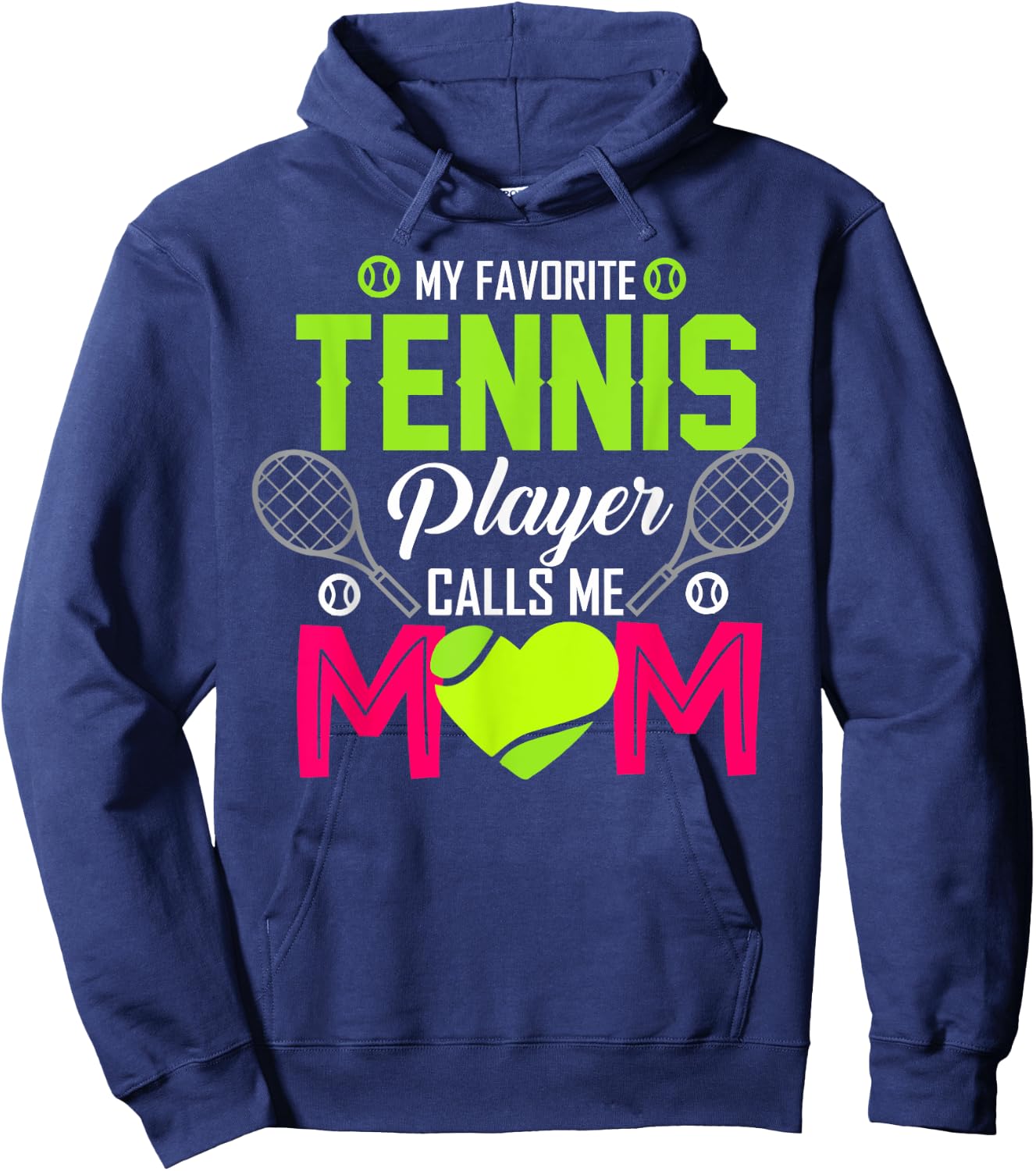 My favorite tennis player Calls me mom funny Gift Hoodie - Hoodie | Navy