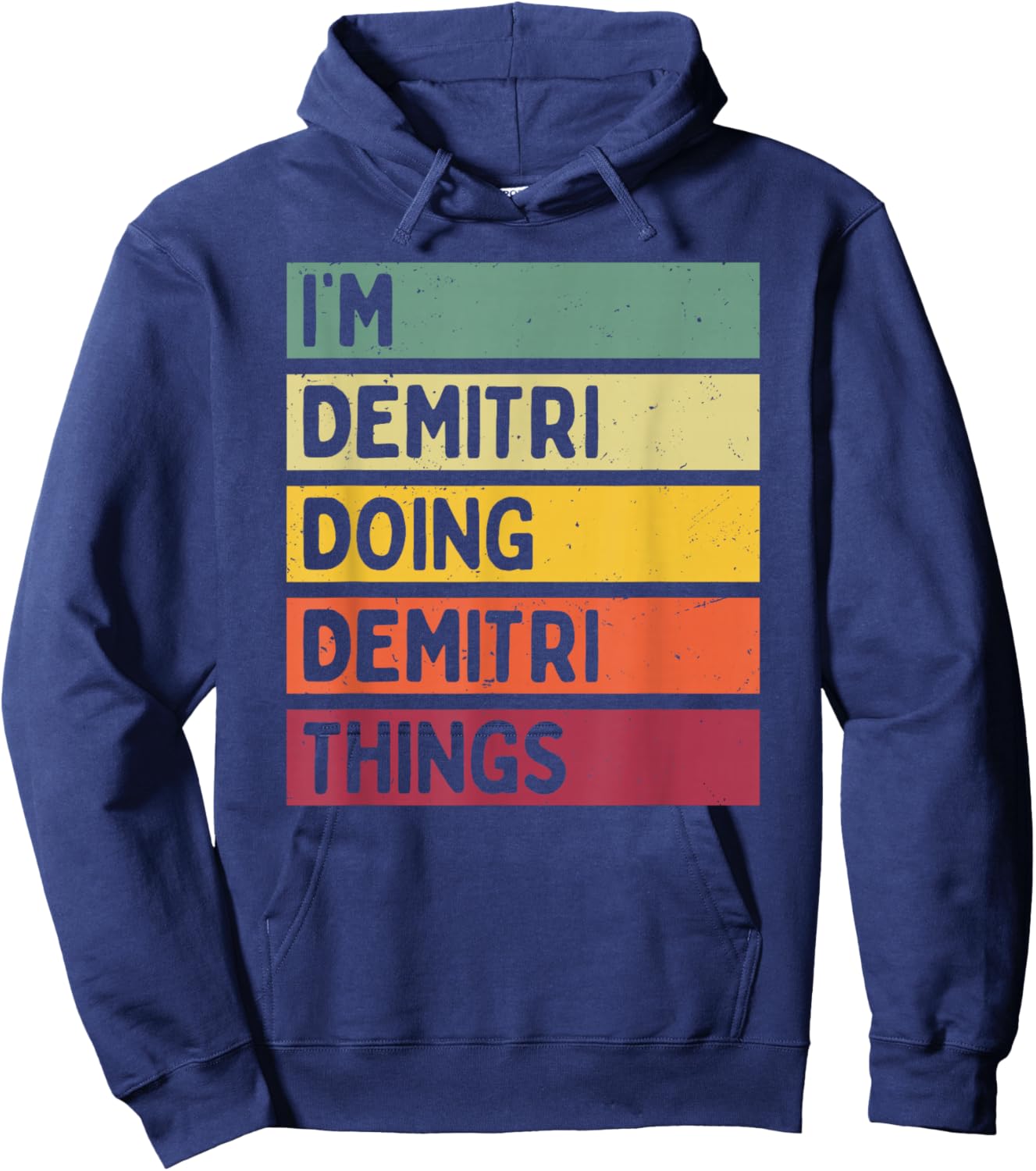 I'm Demitri Doing Demitri Things Funny Custom Name Hoodie - Hoodie | Navy