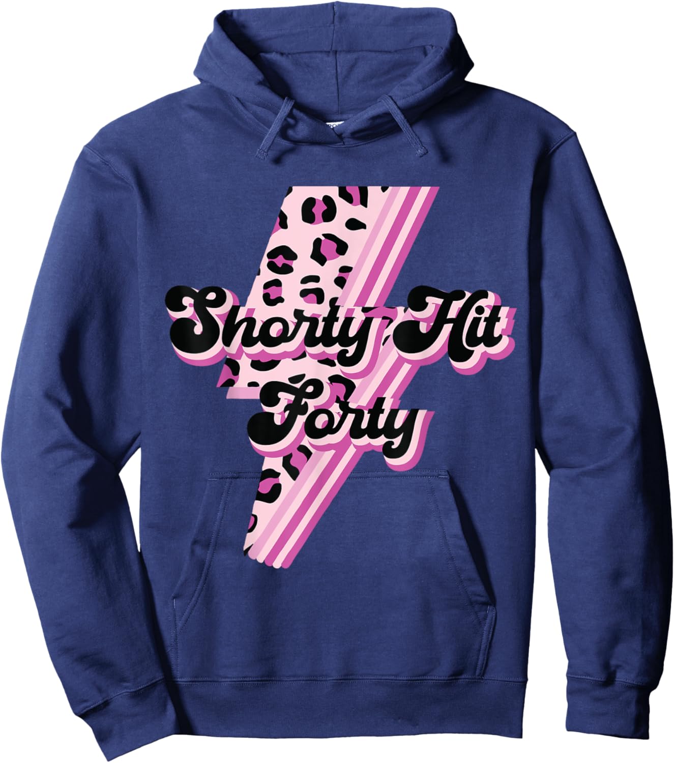 Funny Shorty Hit Forty Turning 40th Birthday Hello Forties Hoodie - Hoodie | Navy
