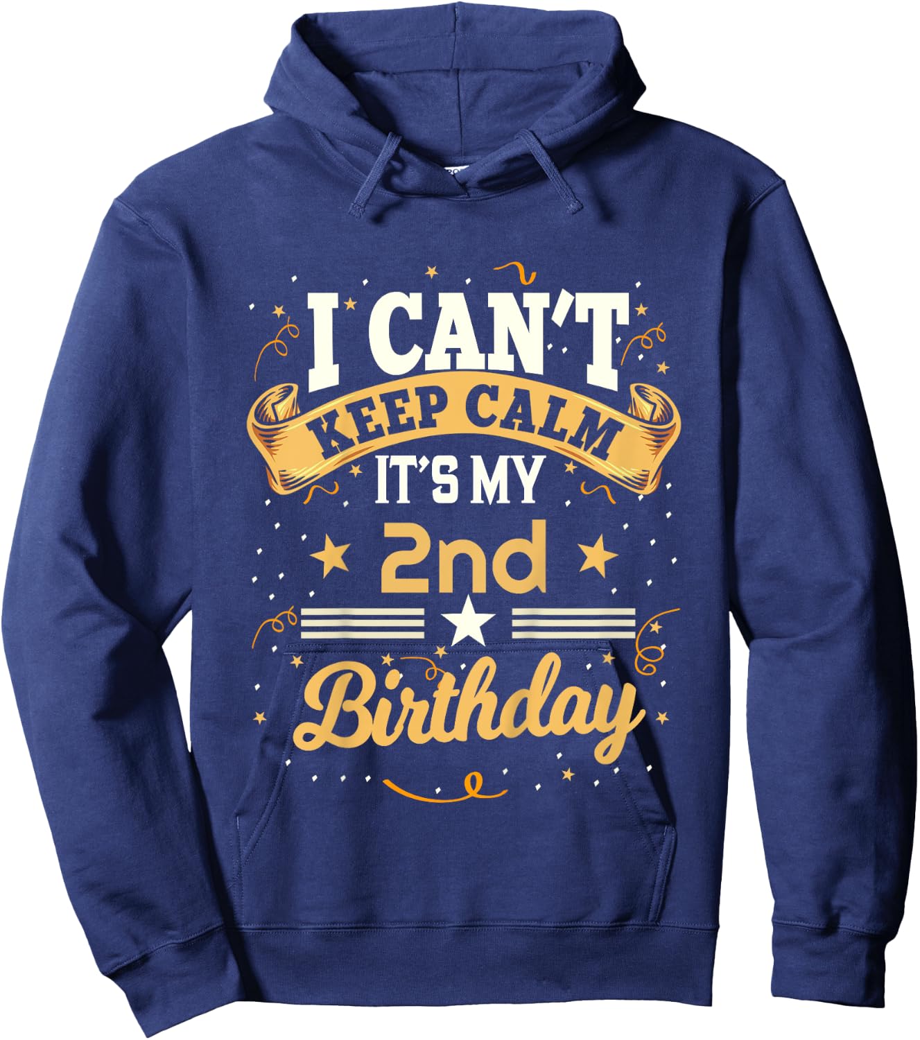 2 Year Old shirt I Can't Keep Calm It's My 2nd Birthday Hoodie - Hoodie | Navy