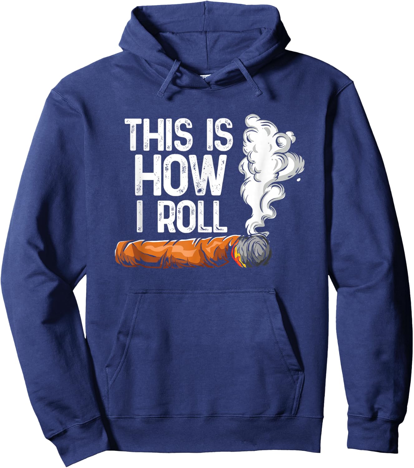 This is How I Roll Cigar, Funny Rolling Tobacco Hoodie - Hoodie | Navy