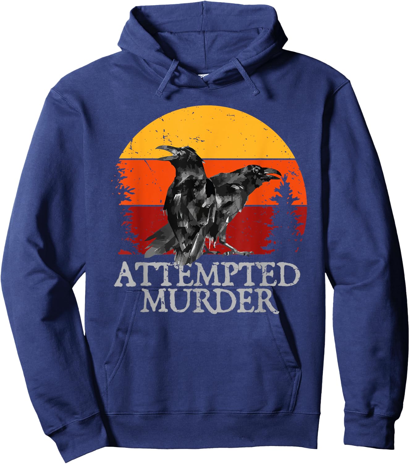 Attempted Murder Crows & Ravens Funny Crow Hoodie - Hoodie | Navy