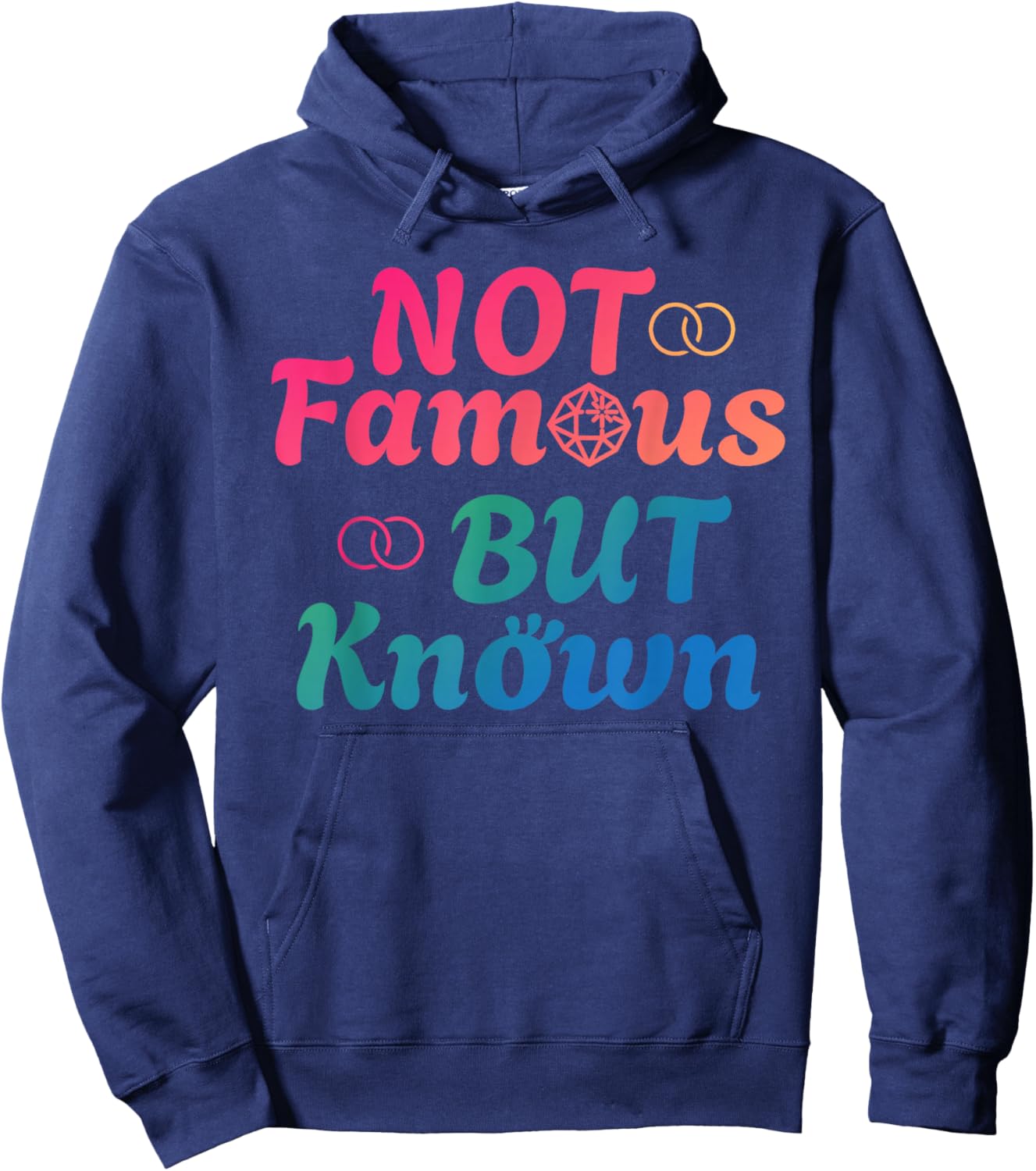 NOT FAMOUS BUT KNOWN Funny Celebrity Famous Celebrities Hoodie - Hoodie | Navy