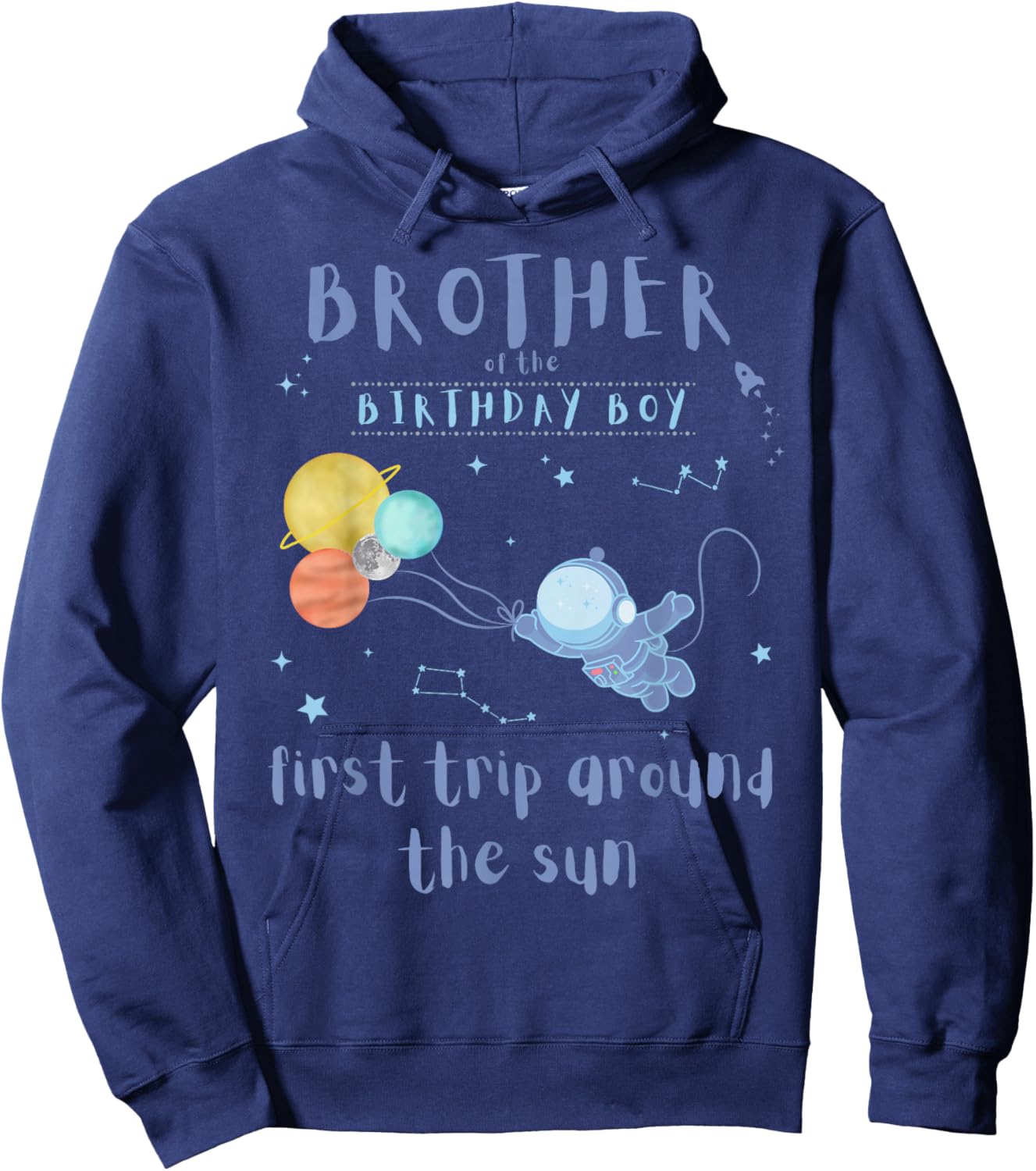 Brother 1st Birthday First Trip Around The Sun Space Bday Hoodie - Hoodie | Navy