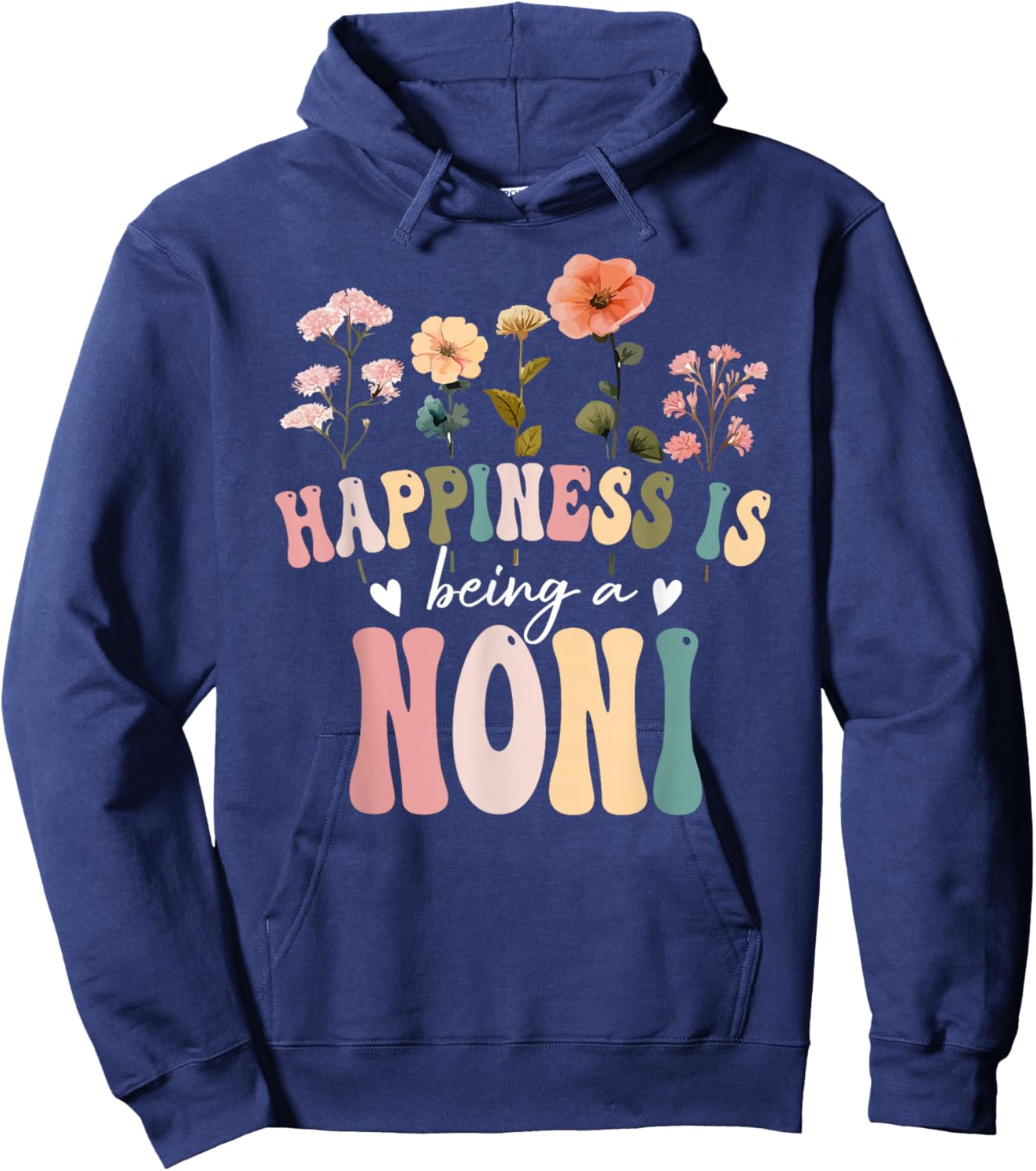 Happiness is Being a Noni Floral Design Noni Mother's Day Hoodie - Hoodie | Navy