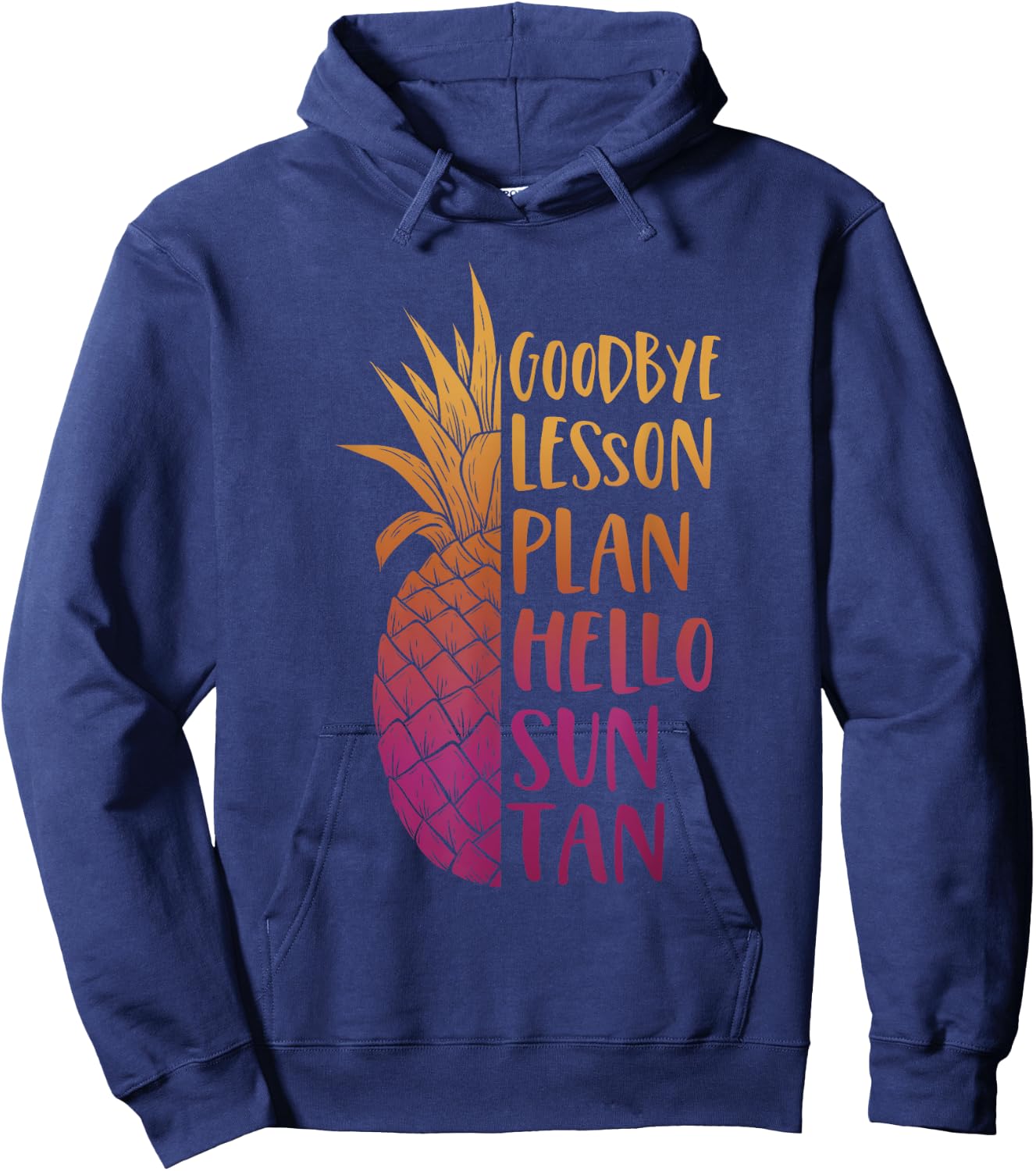 Goodbye Lesson Plan Hello Sun Tan Last Day of School Teacher Men Women Kids Hoodie - Hoodie | Navy