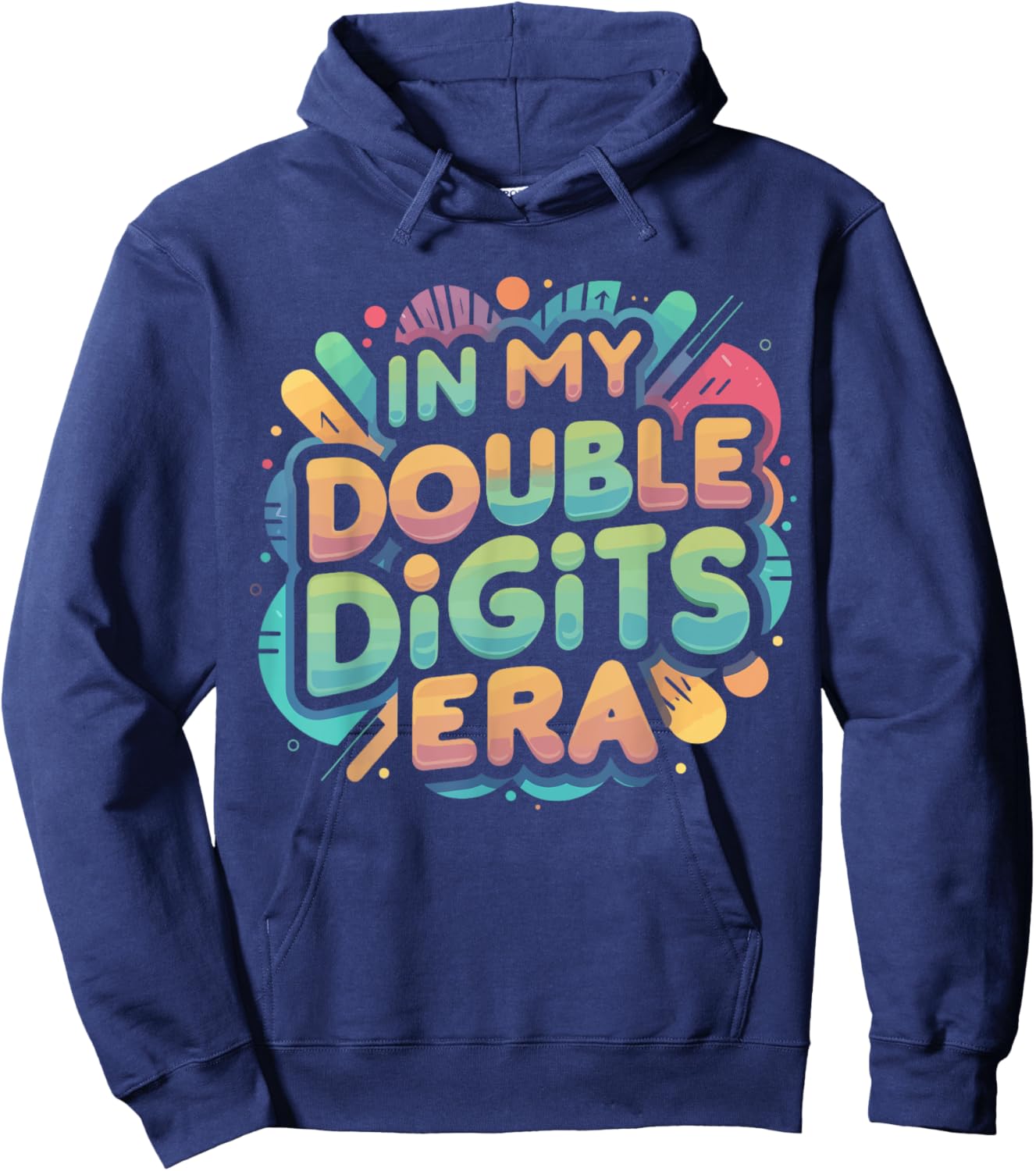 In My Double Digits Era Shirt Funny 10th Birthday Version Hoodie - Hoodie | Navy