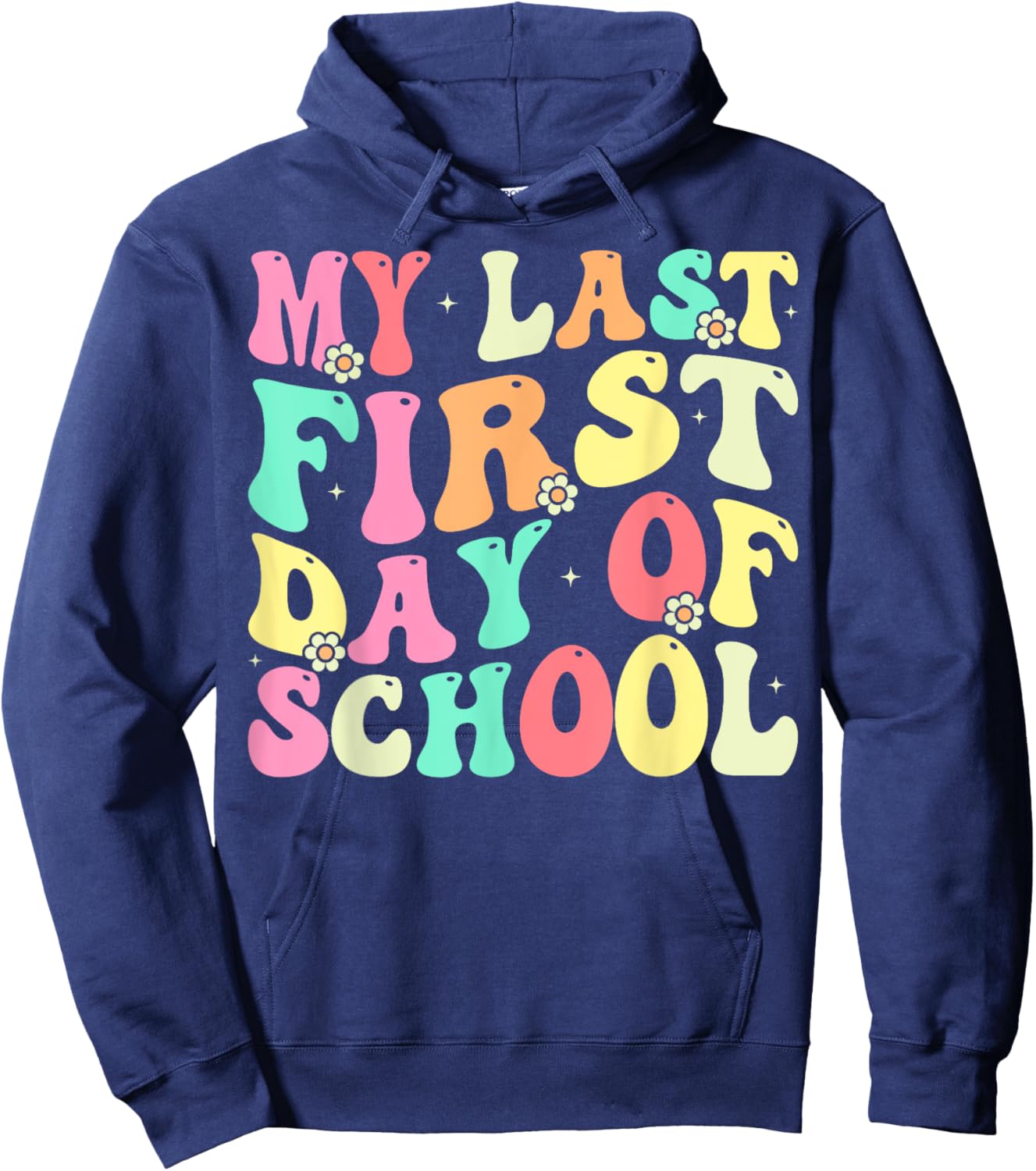 My Last First Day of School Retiring Teacher Retirement Hoodie - Hoodie | Navy