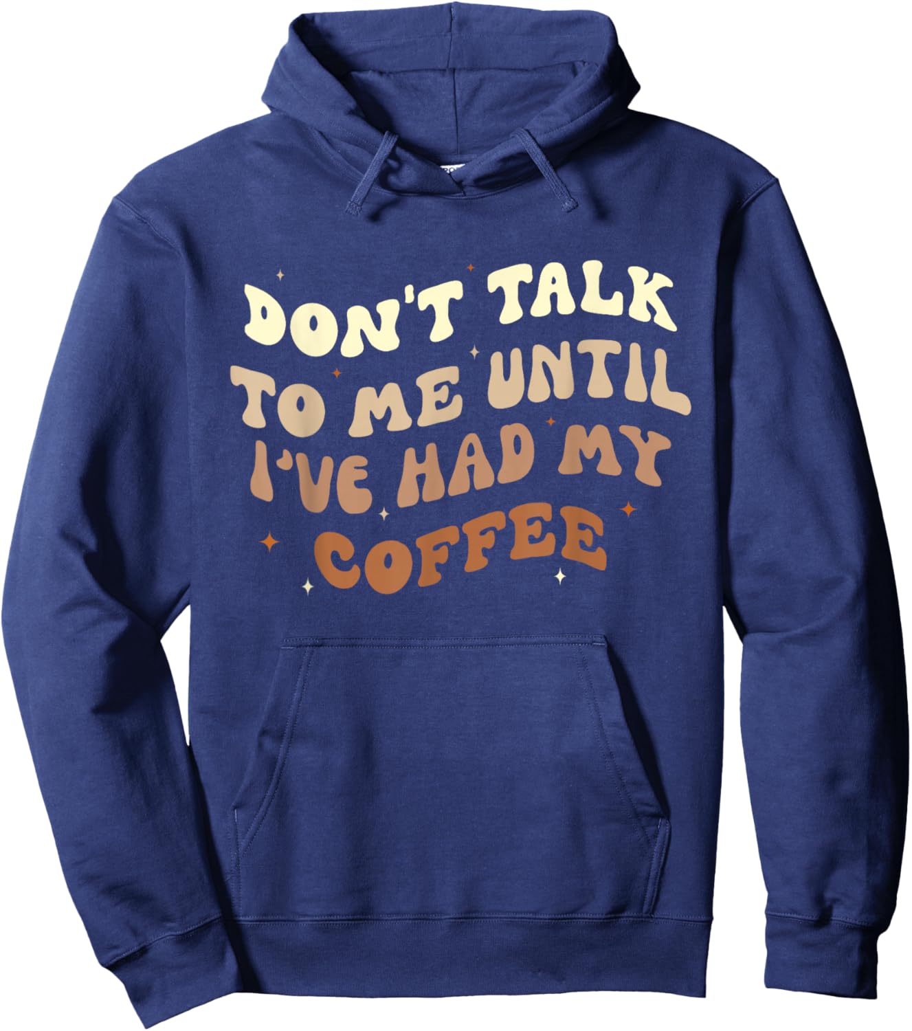 Don't Talk to Me Until I've Had my Coffee Groovy Hoodie - Hoodie | Navy