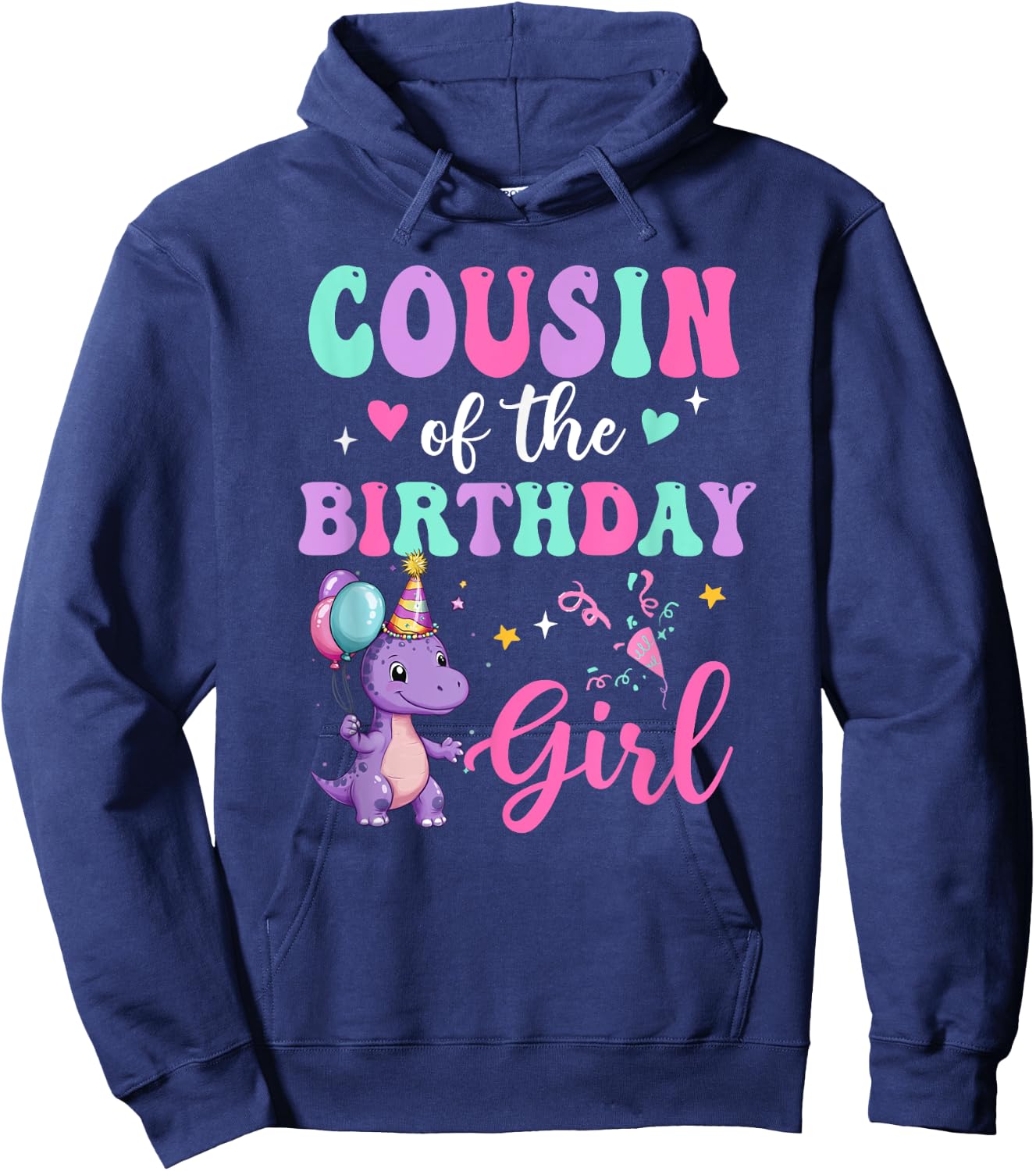Cousin Of The Birthday For Girl Dinosaur T-Rex Party Family Hoodie - Hoodie | Navy