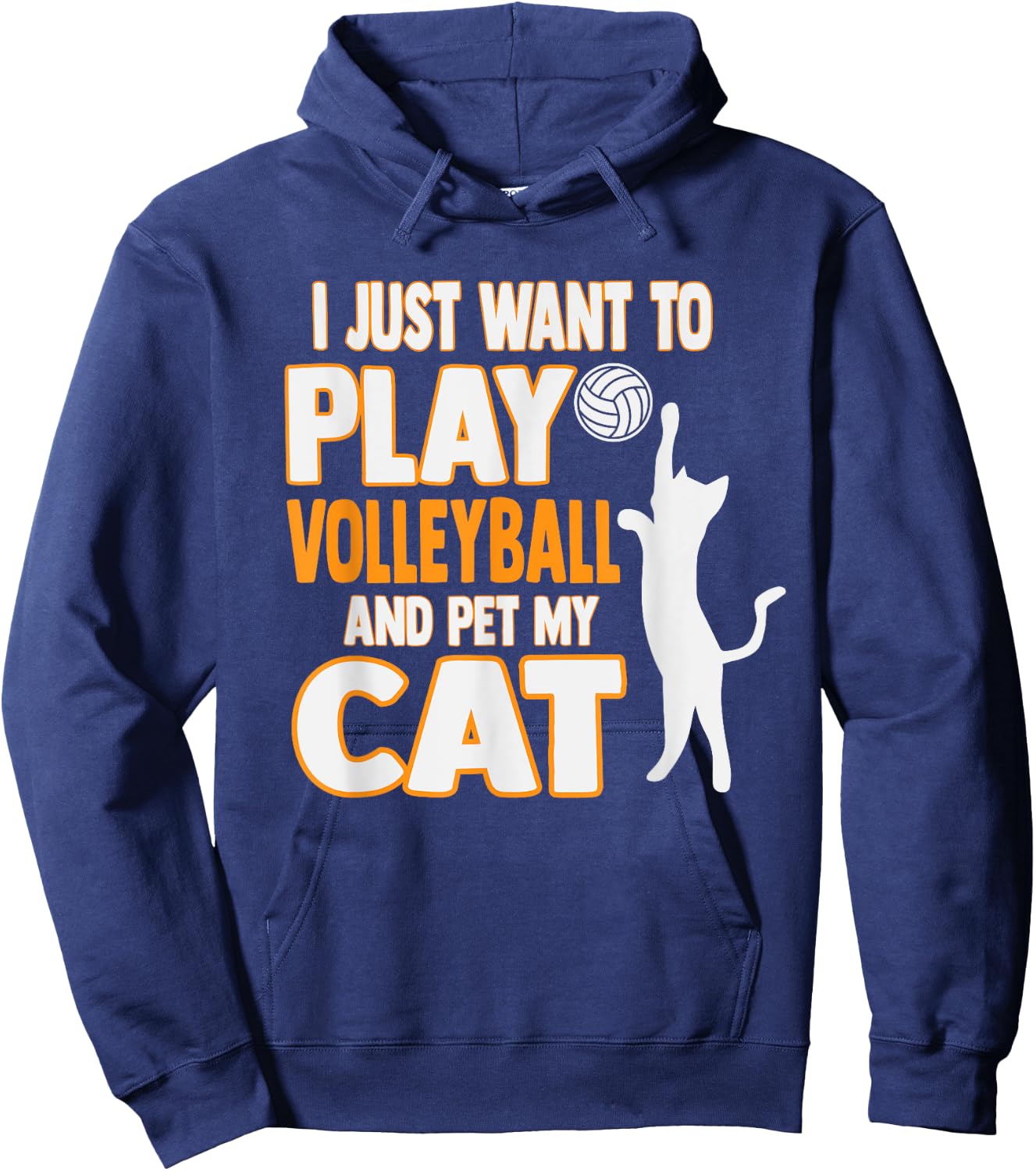 Cute I Just Want To Play Volleyball And Pet My Cat Men Women Kids Hoodie - Hoodie | Navy
