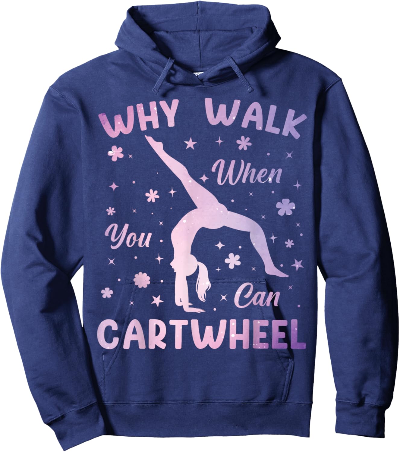 Why Walk When You Can Cartwheel Gymnastics Gymnast Girls Hoodie - Hoodie | Navy