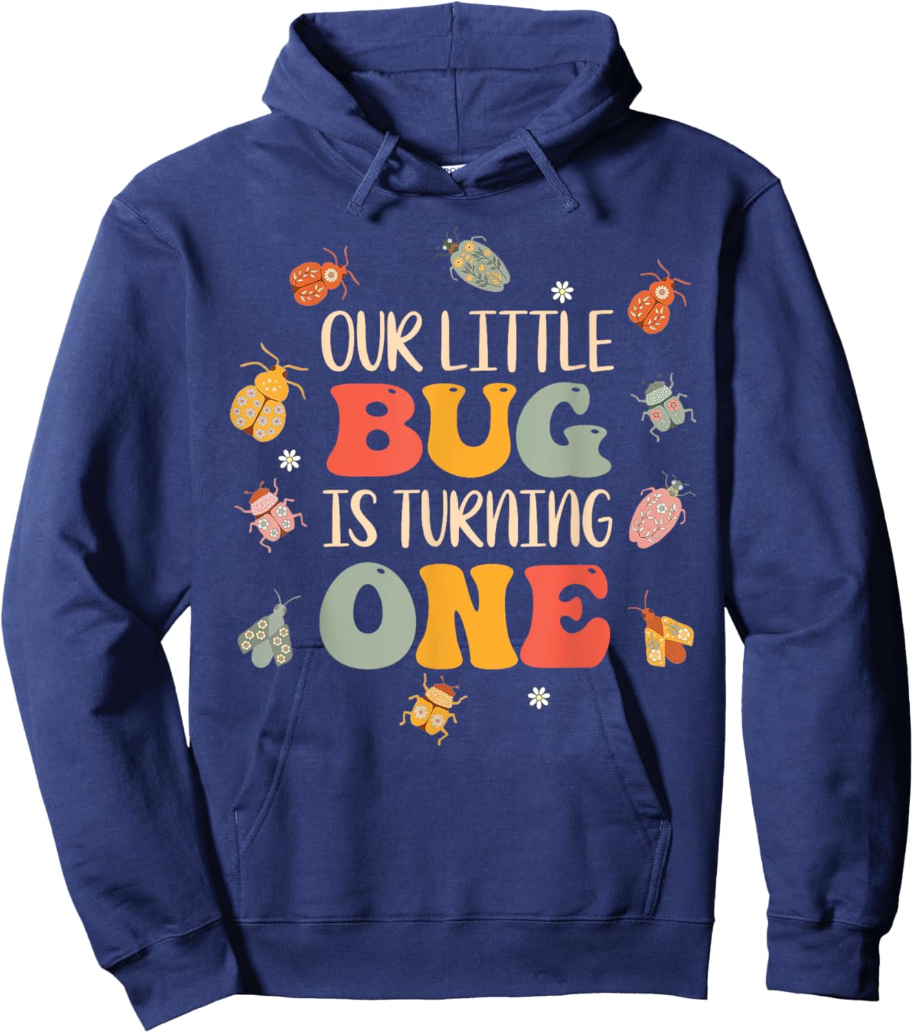 Our Little Bug Is Turning One 1st Birthday Bug Insects Hoodie - Hoodie | Navy