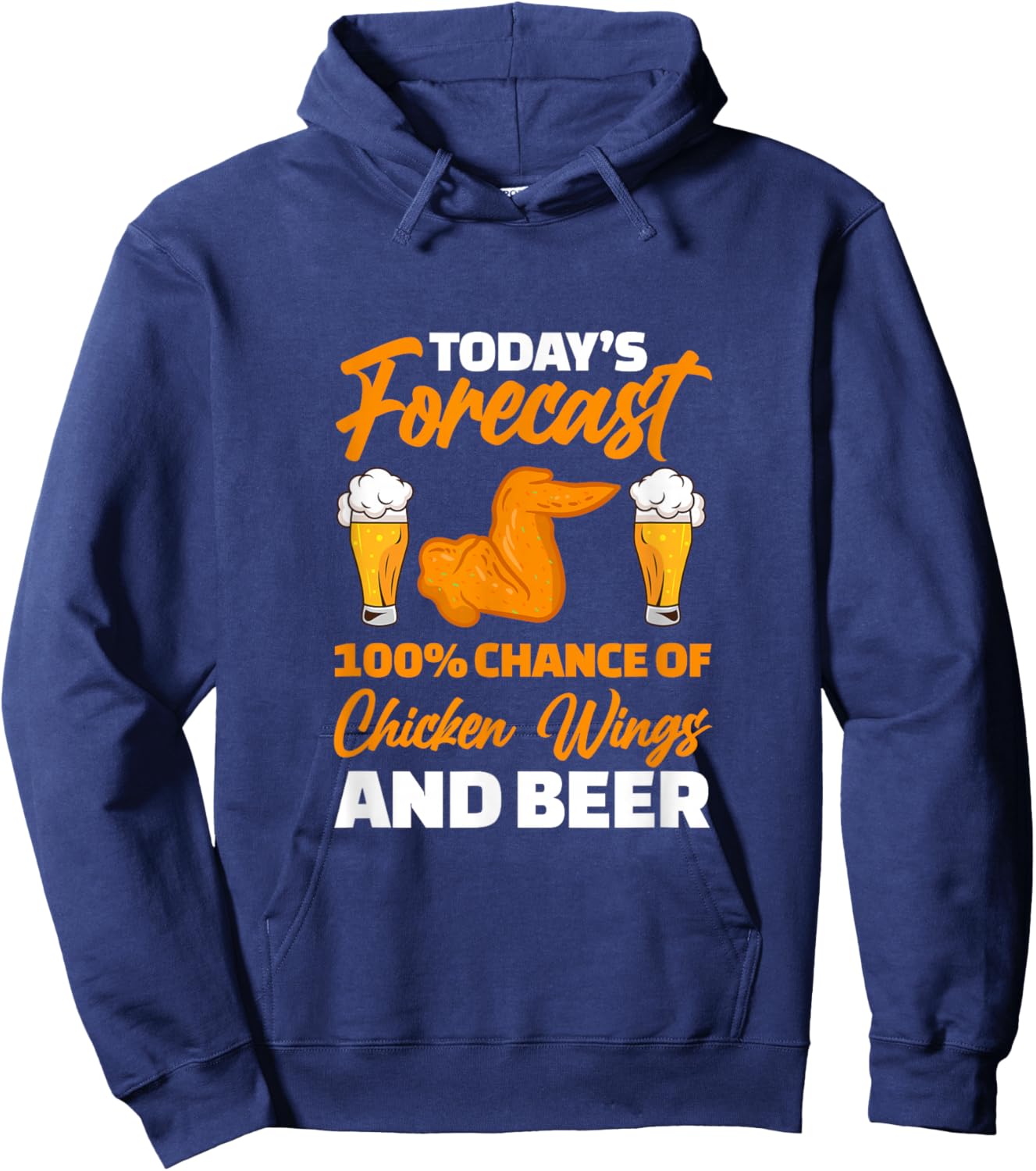 Today's Forecast Chicken Wing And Beer Drinking Hoodie - Hoodie | Navy