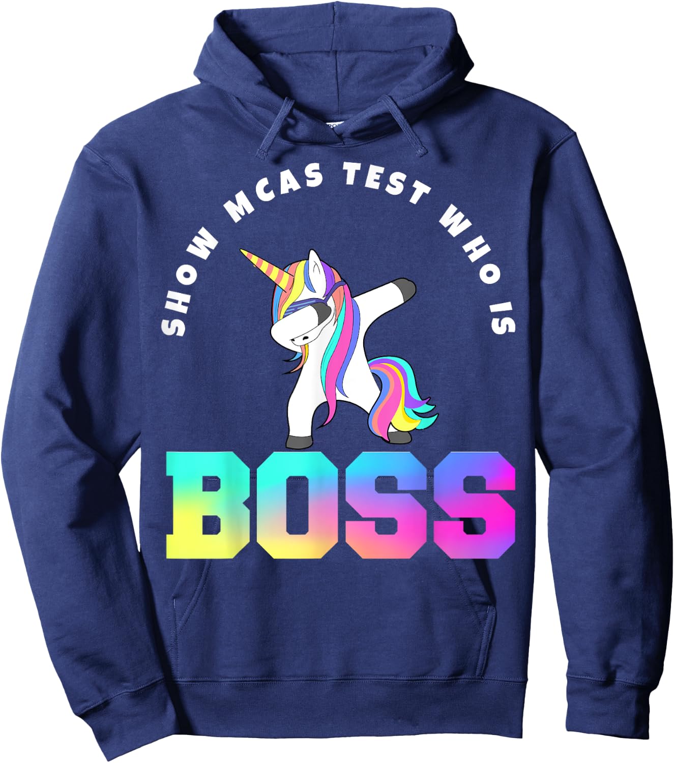 Teacher Motivational MCAS Testing who is boss Hoodie - Hoodie | Navy