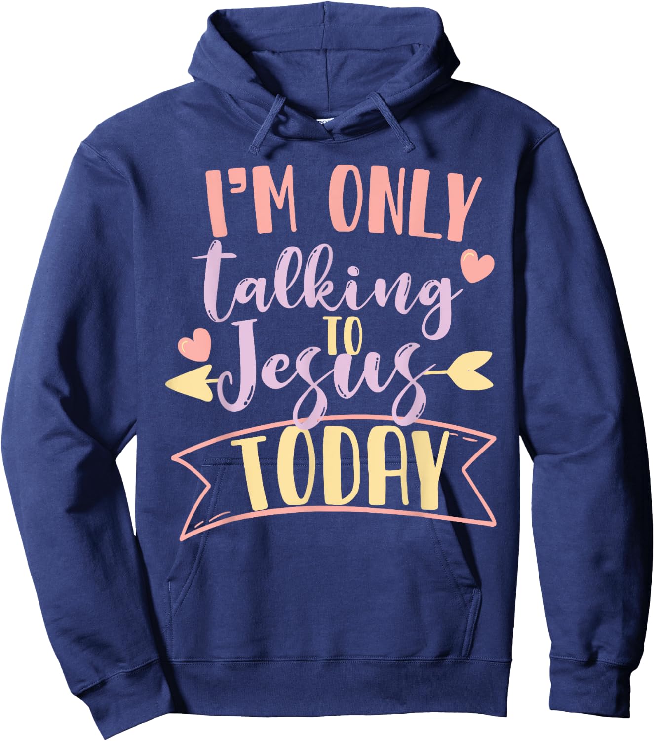 I'm Only Talking To Jesus Today Hoodie - Hoodie | Navy